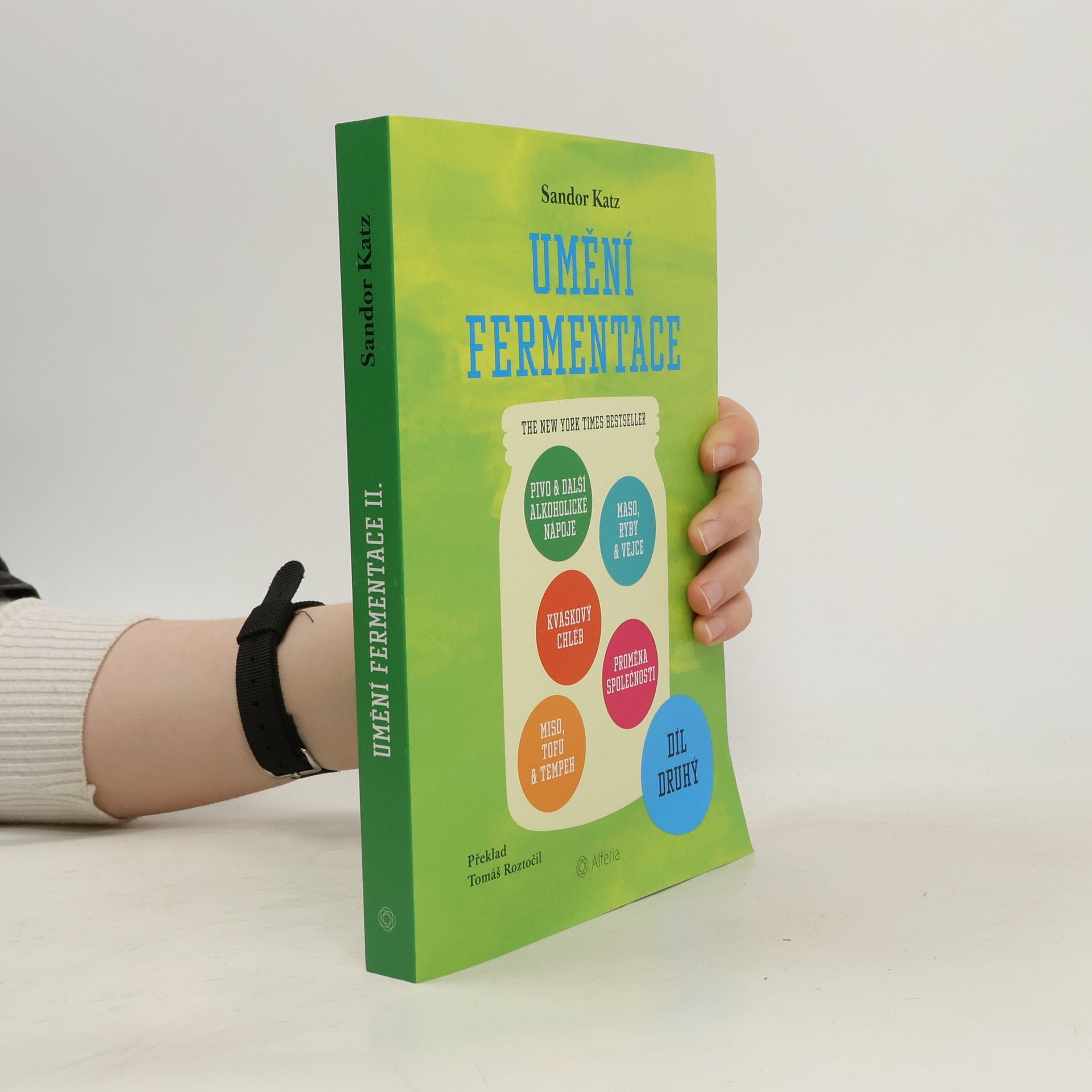 Sandor Ellix Katz Umění fermentace. Díl druhý