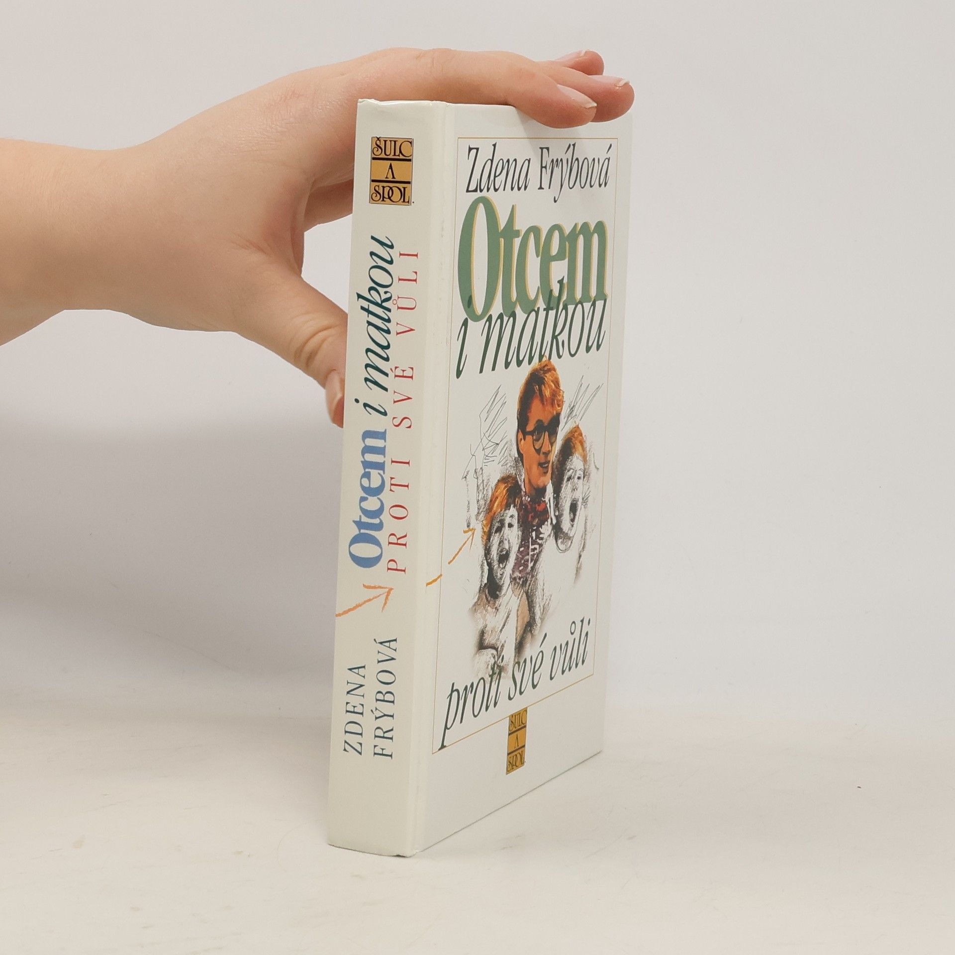 Zdena Frýbová Otcem i matkou proti své vůli