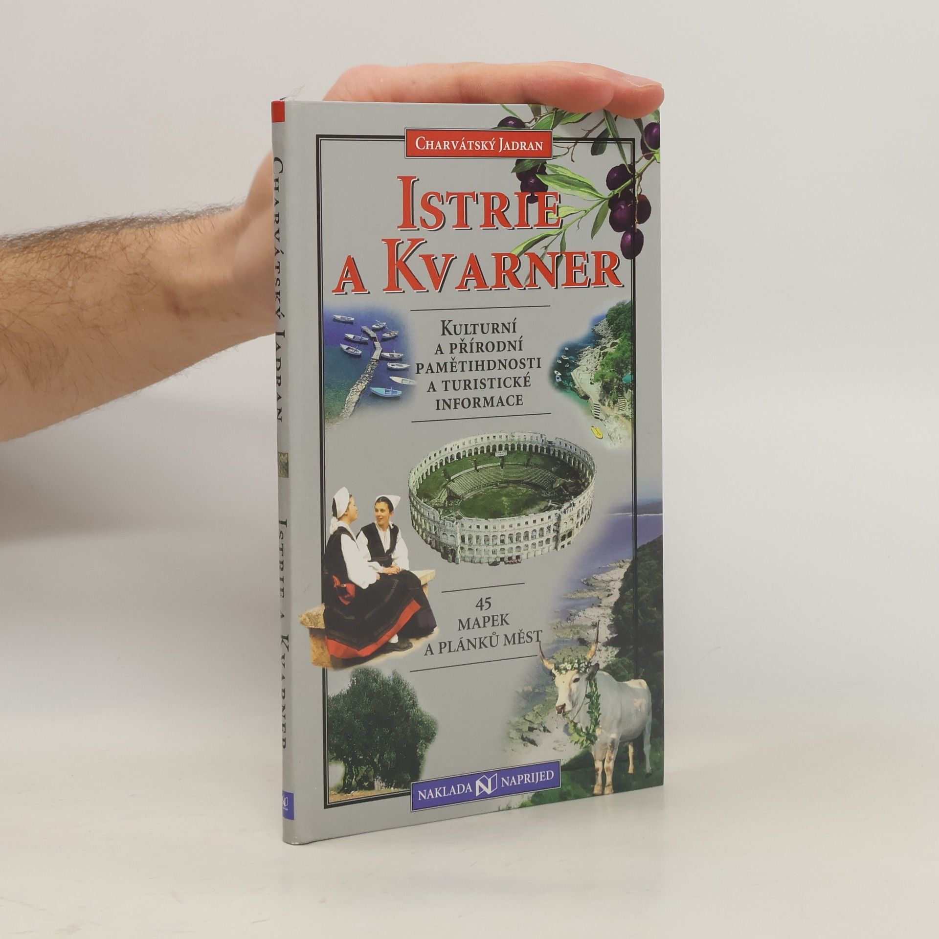 Josip Bratulić Istrie a Kvarner. Kulturní a přírodní pamětihodnosti.