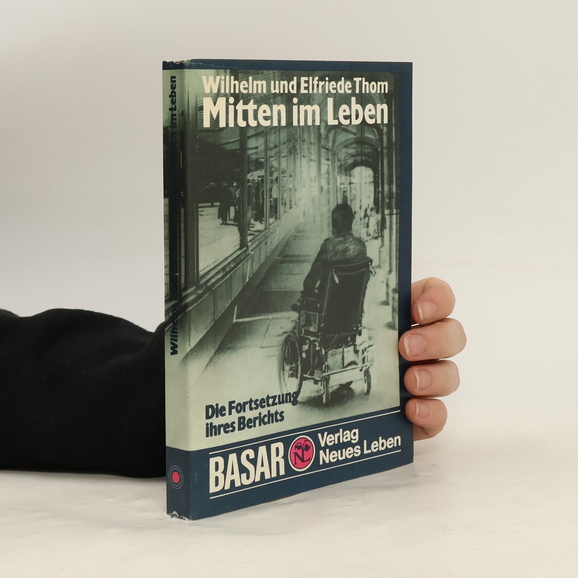 Wilhelm Thom Mitten im Leben