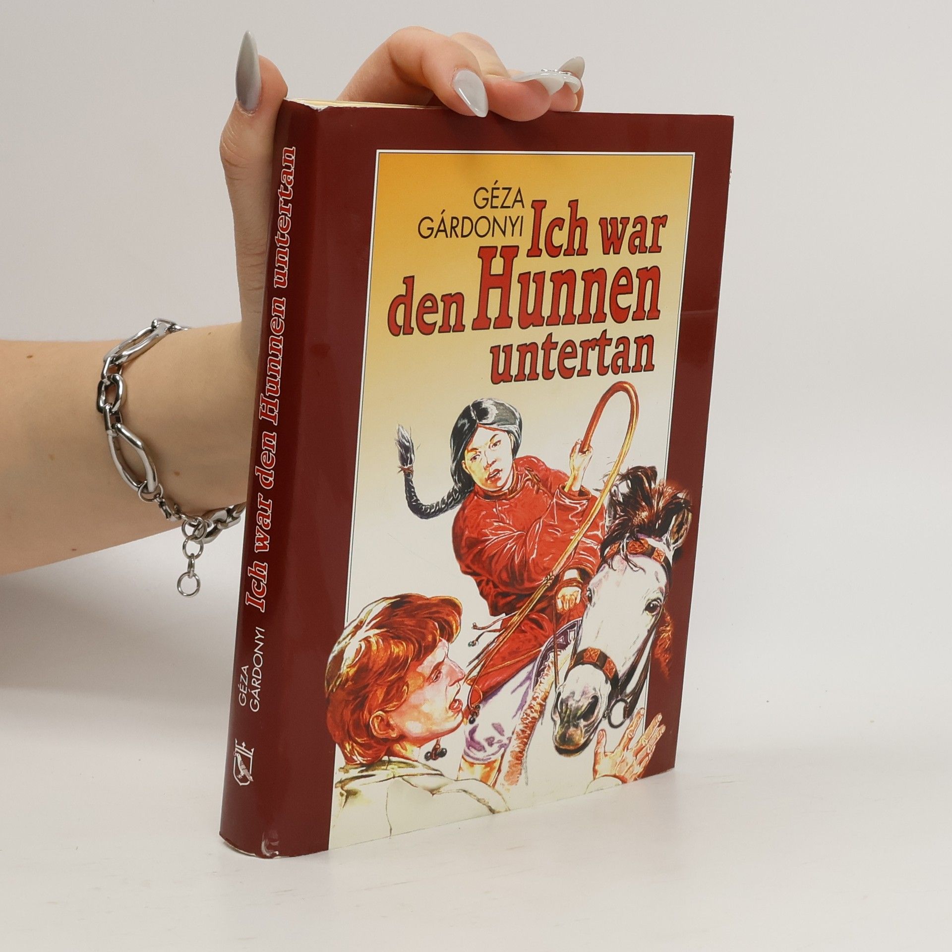 Géza Gárdonyi Ich war den Hunnen untertan