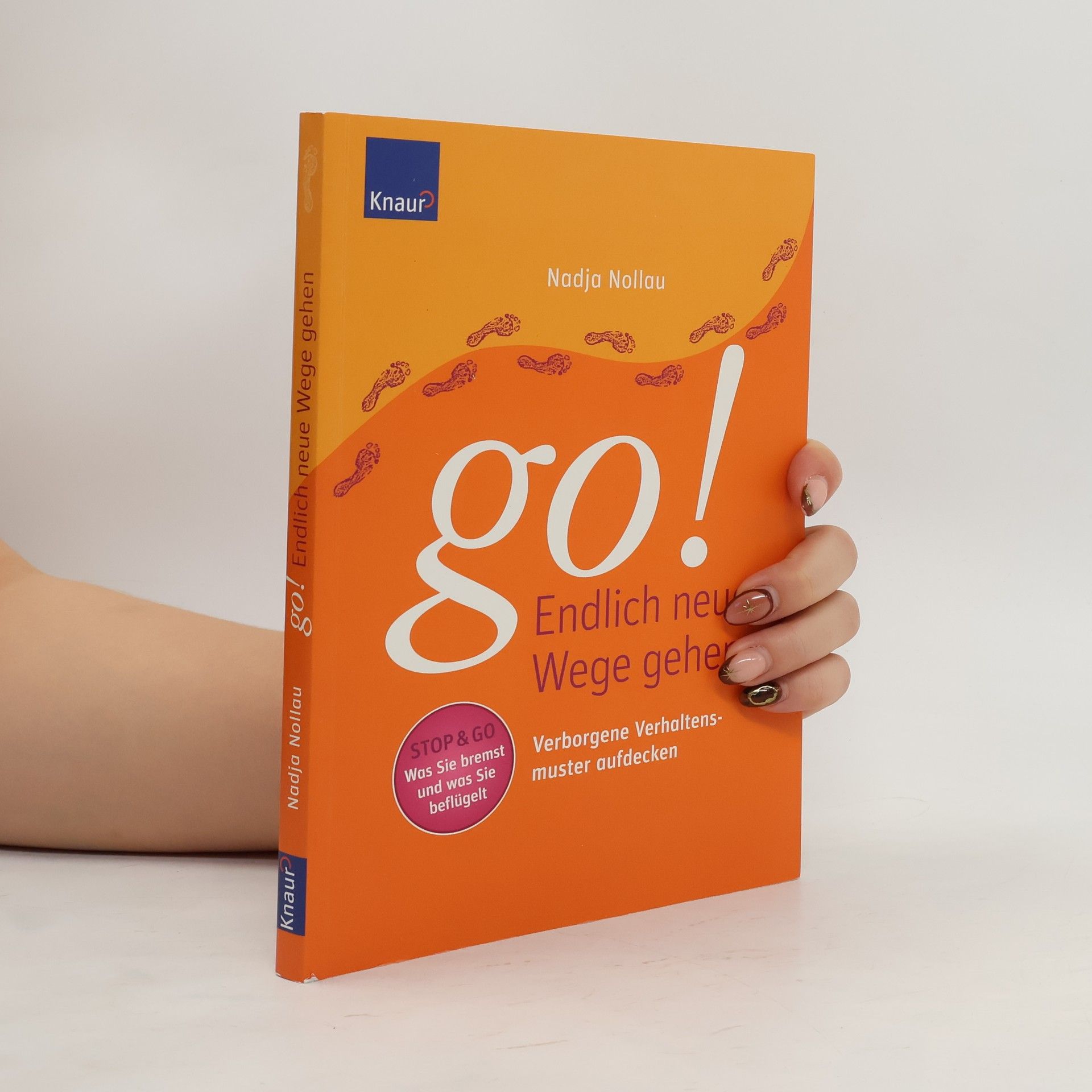 Nadja Nollau Go! Endlich neue Wege gehen