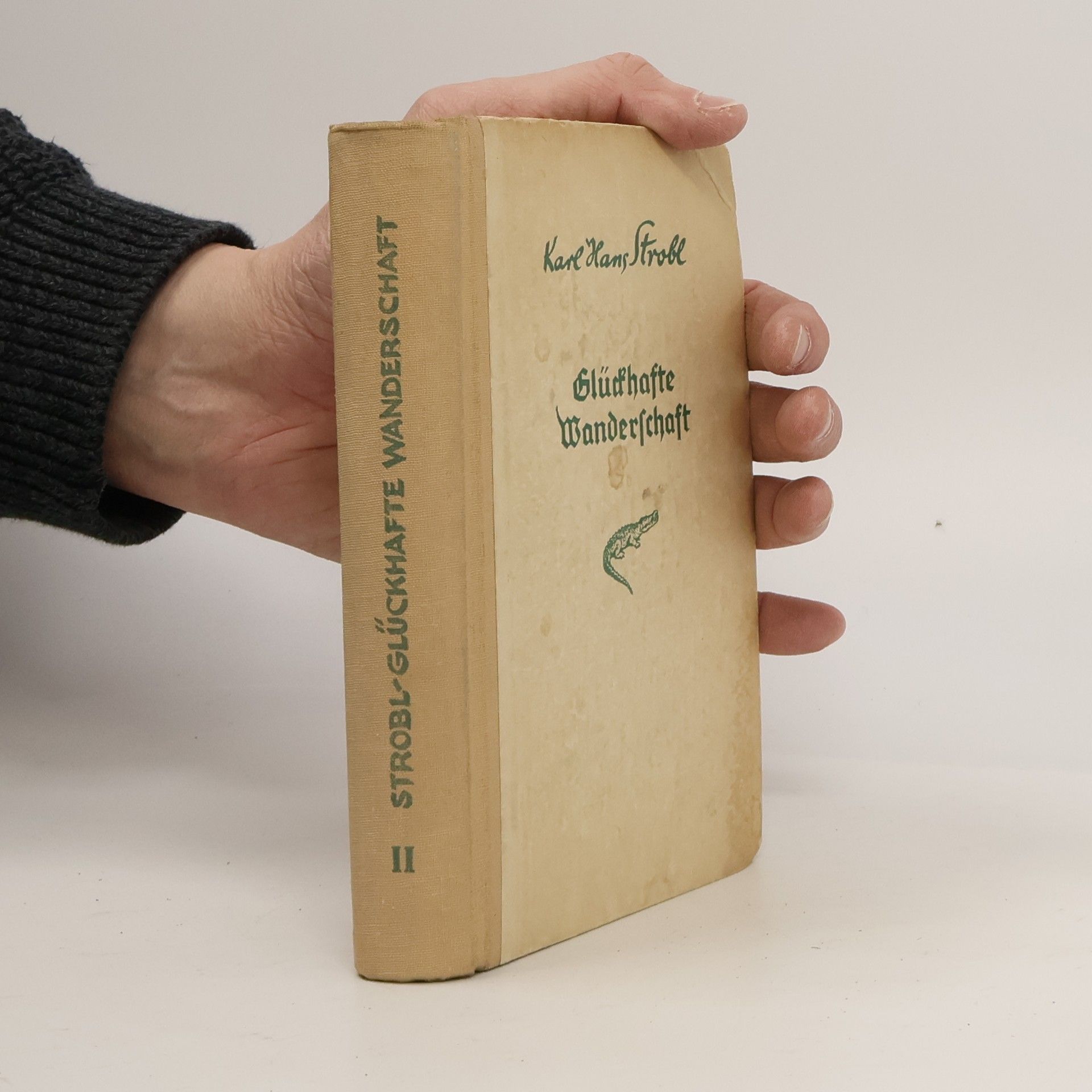 Karl Hans Strobl Glückhafte Wanderschaft