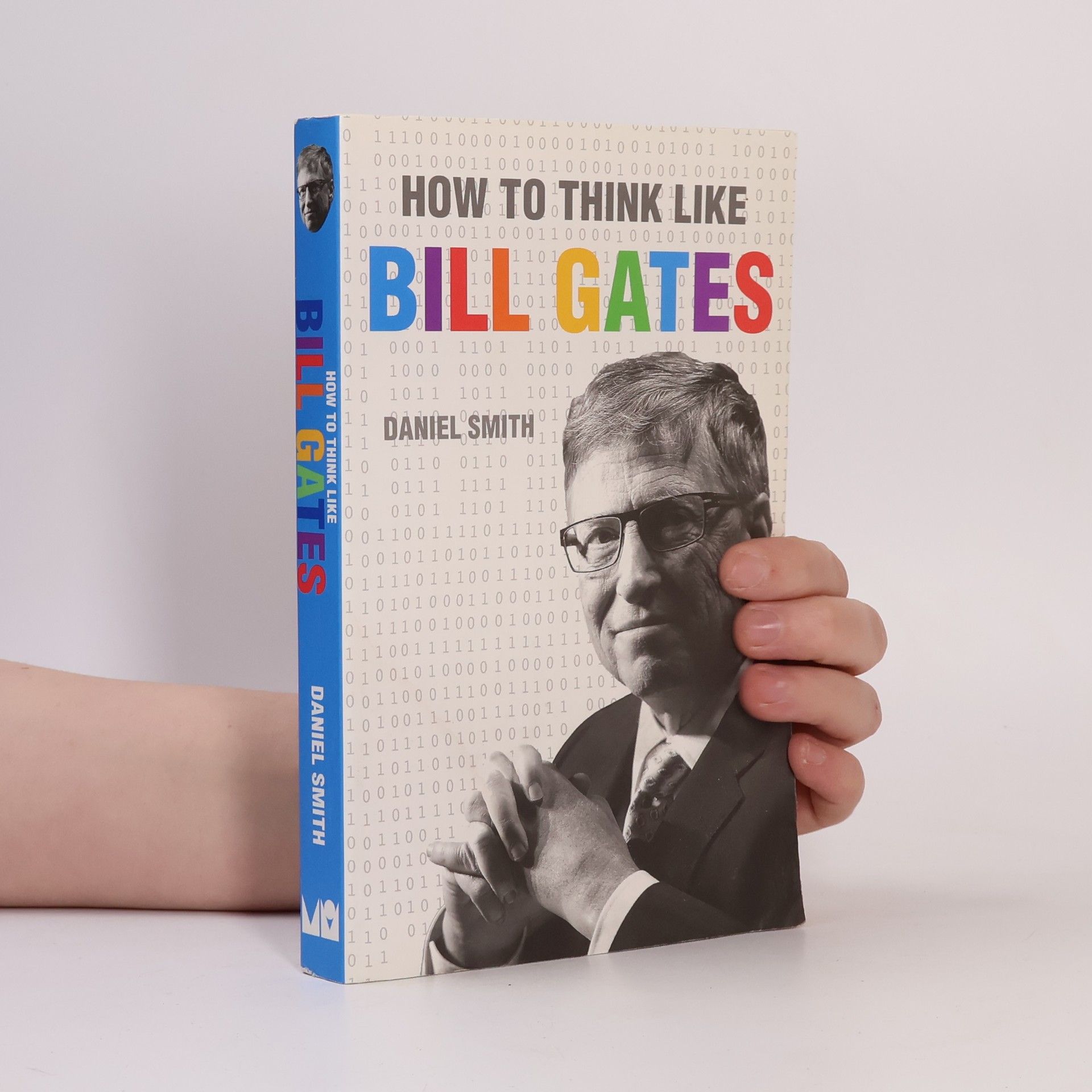 Daniel Smith How to Think Like Bill Gates