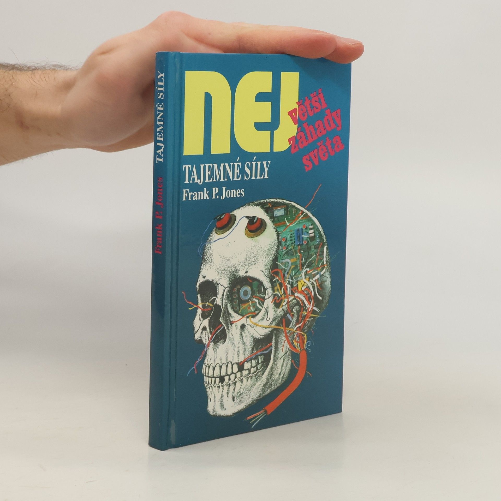 Frank P. Jones Největší záhady světa. Tajemné síly