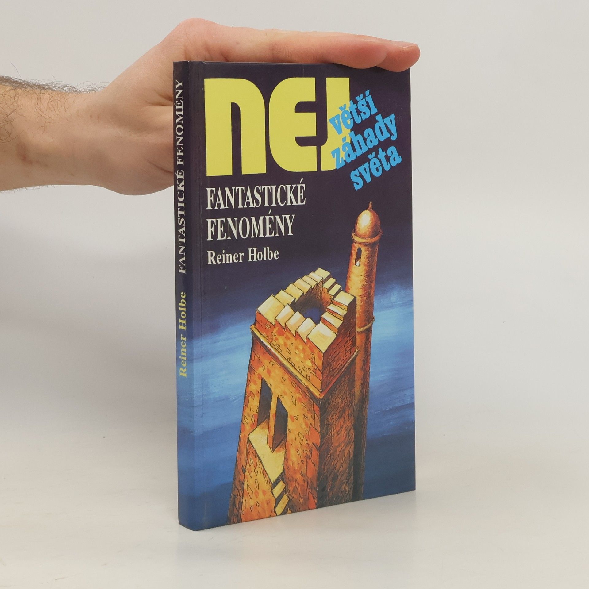 Rainer Holbe Fantastické fenomény