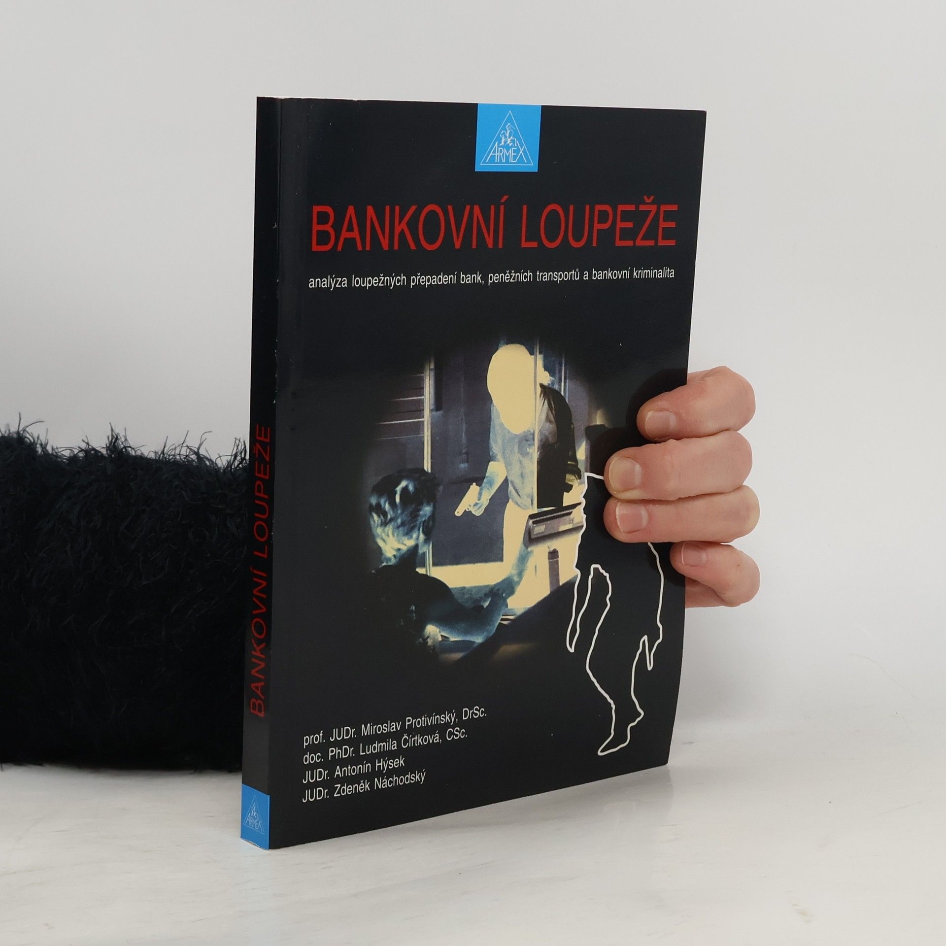 Miroslav Protivinský Bankovní loupeže