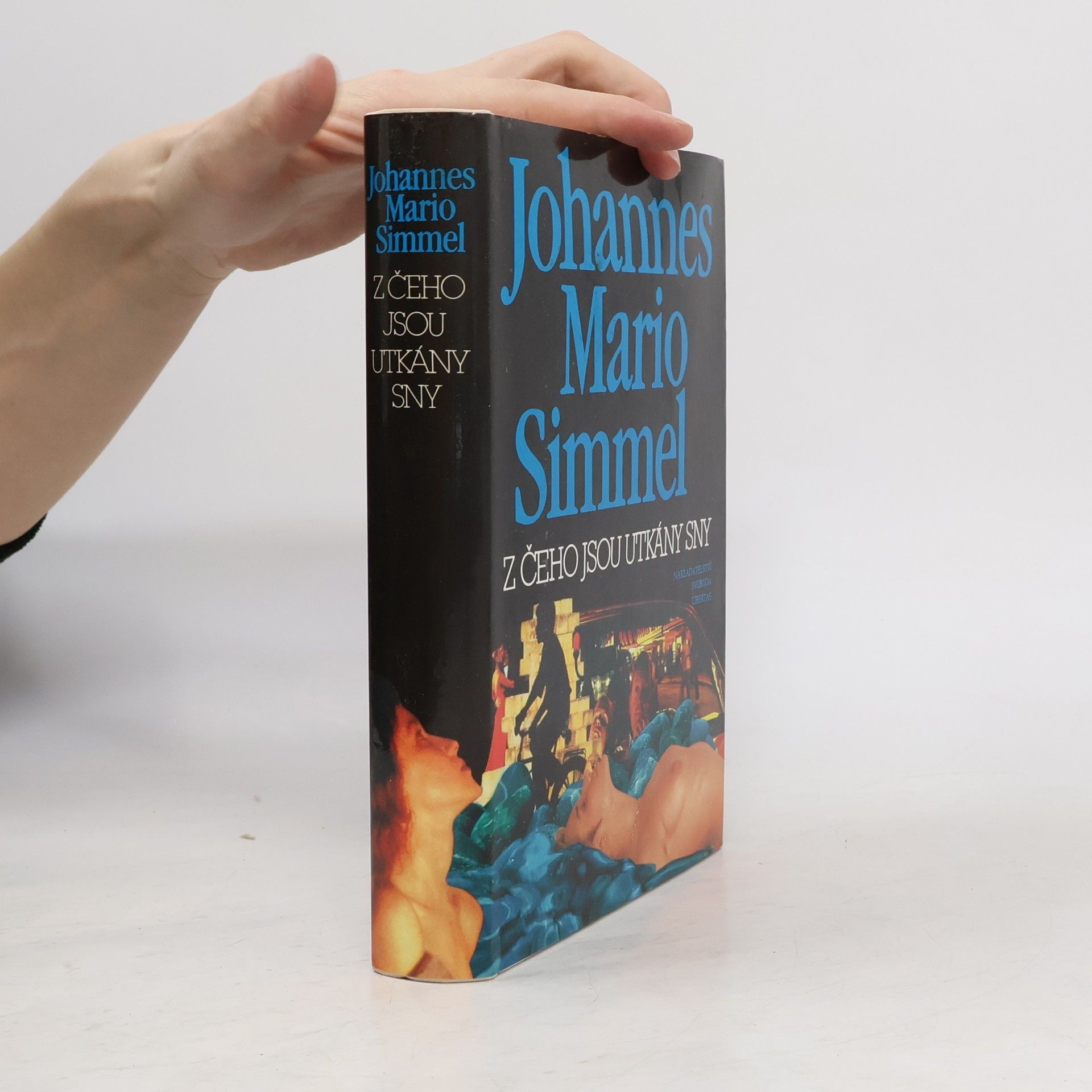 Johannes Mario Simmel Z čeho jsou utkány sny