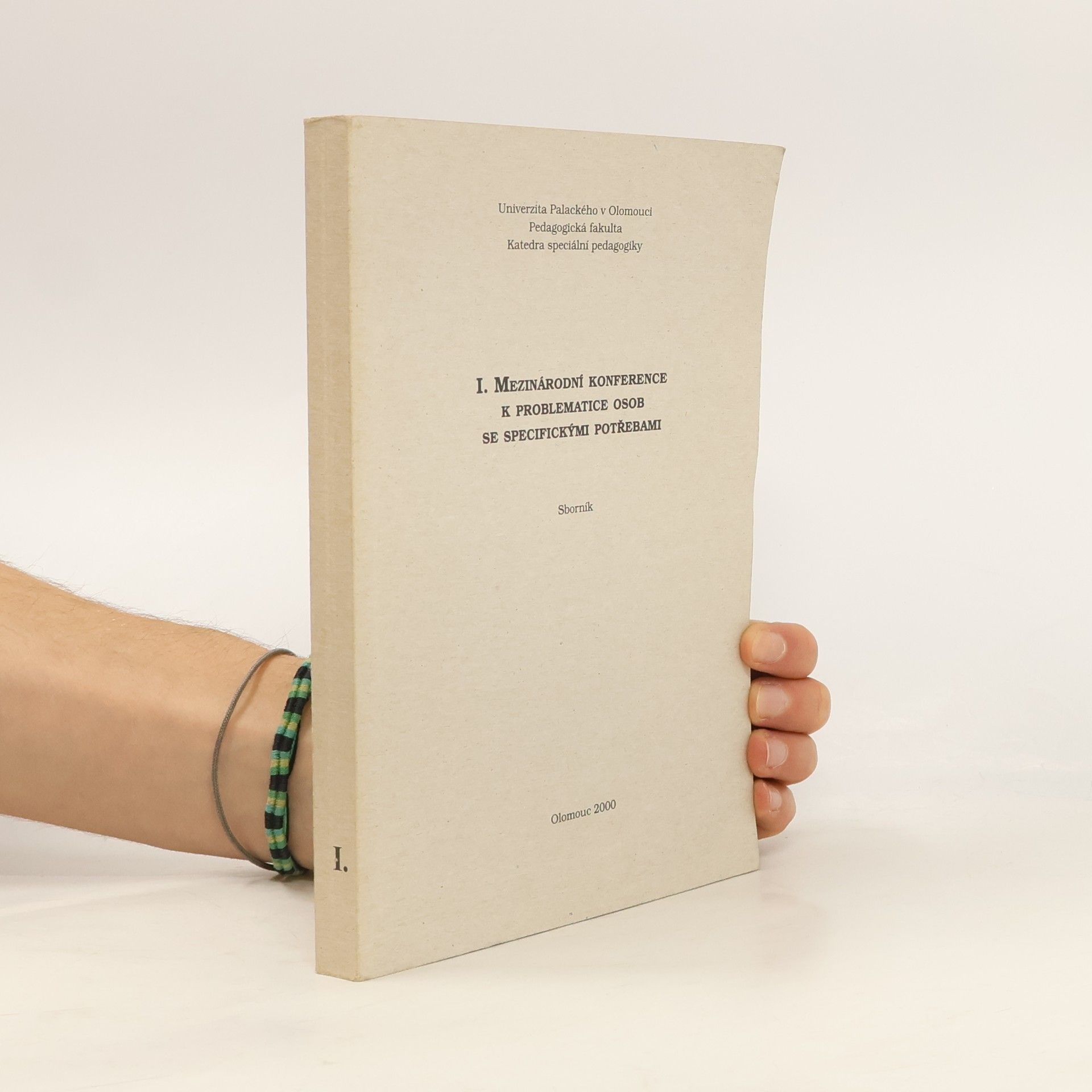 Mezinárodní konference k problematice osob se specifickými potřebami Mezinárodní konference k problematice osob se specifickými potřebami : sborník