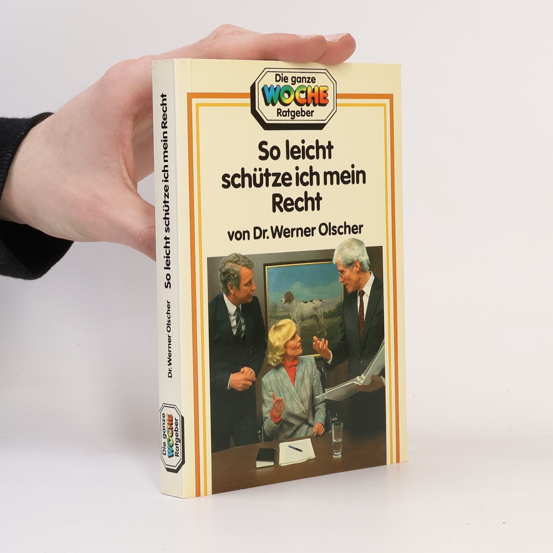 Werner Olscher So leicht schütze ich mein Recht