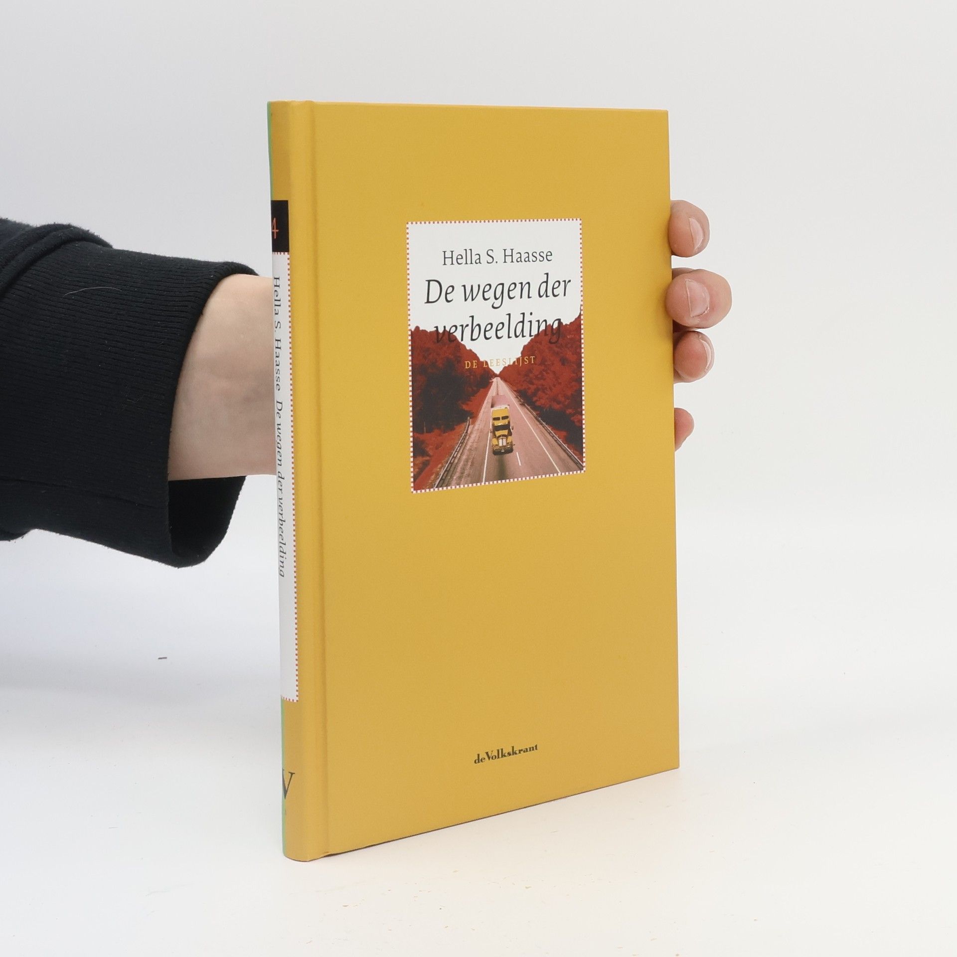 Hella Serafia Haasse De Leeslijst - 4: De wegen der verbeelding