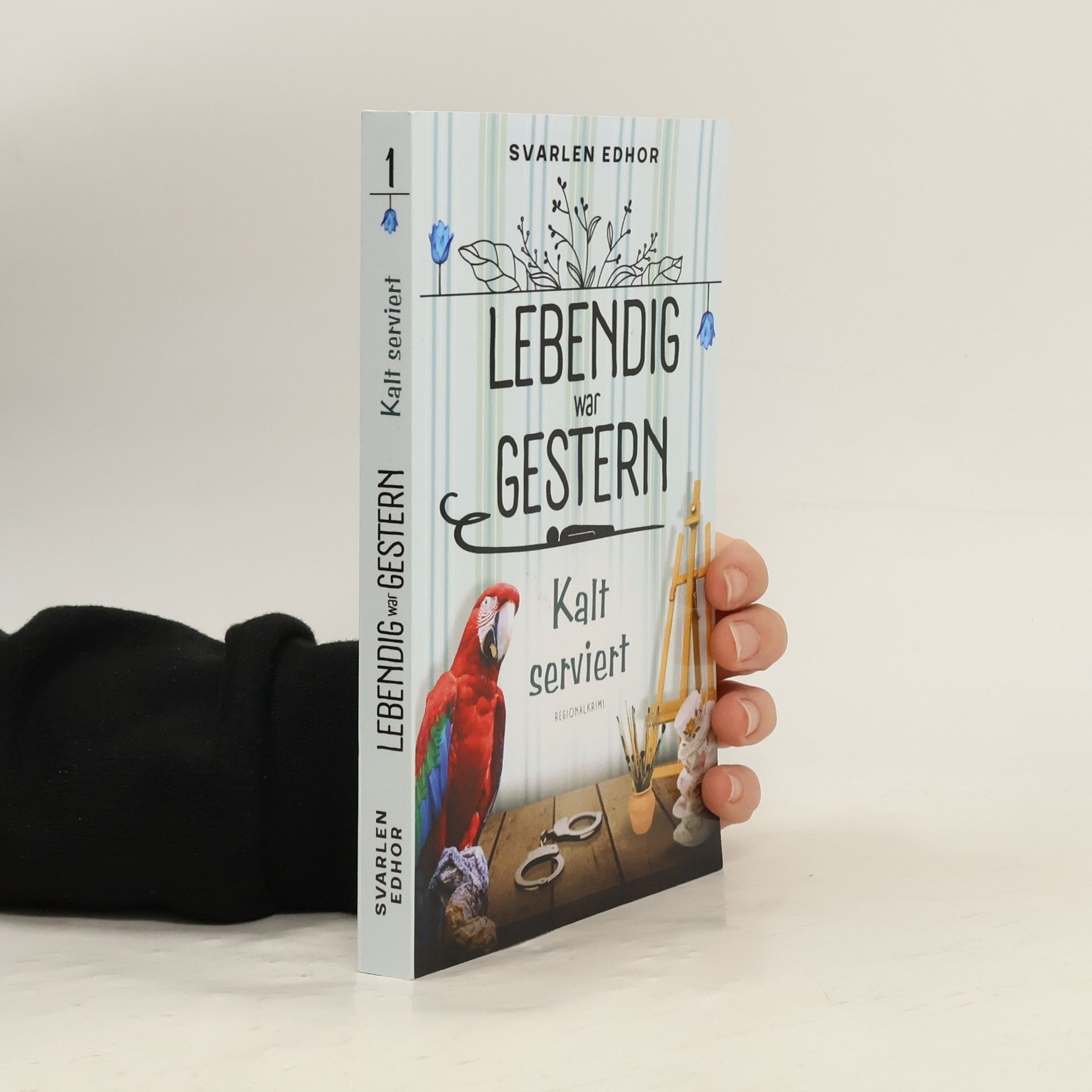 Regionalkrimi - 1: Lebendig war gestern