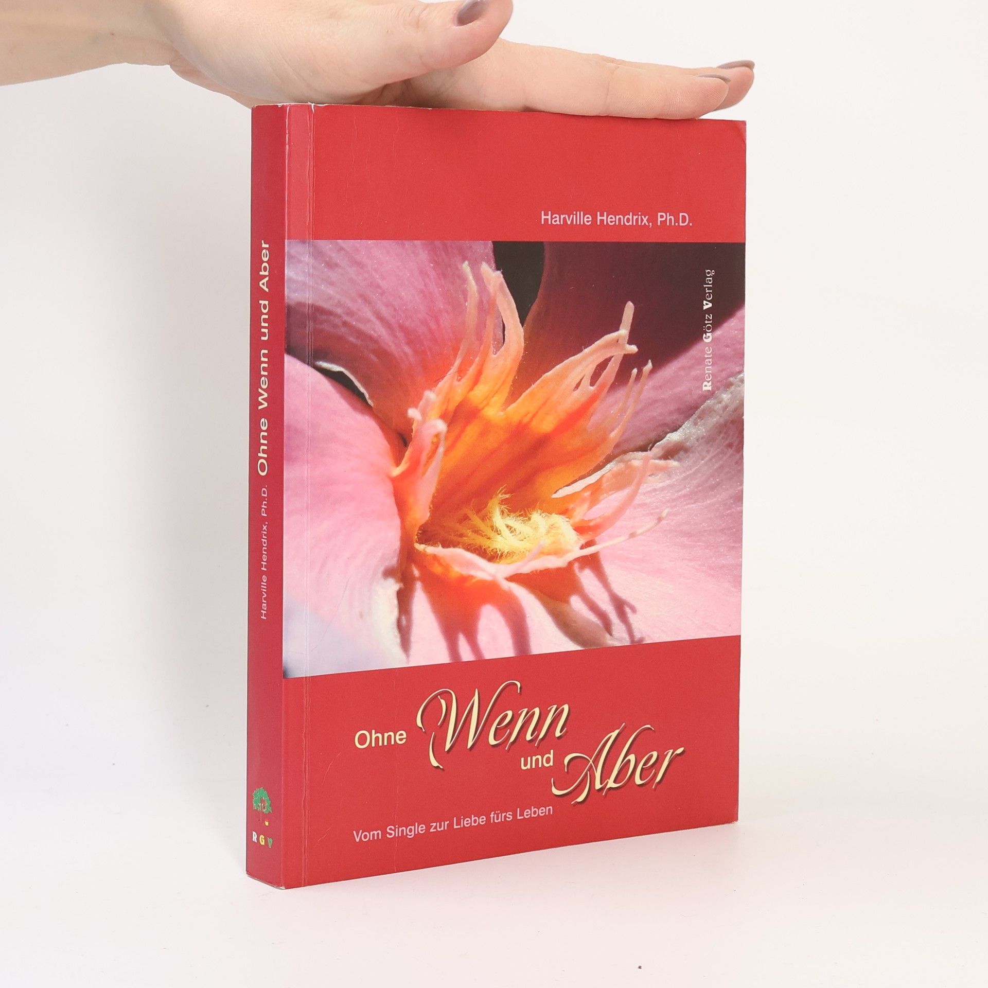 Harville Hendrix Ohne Wenn und Aber