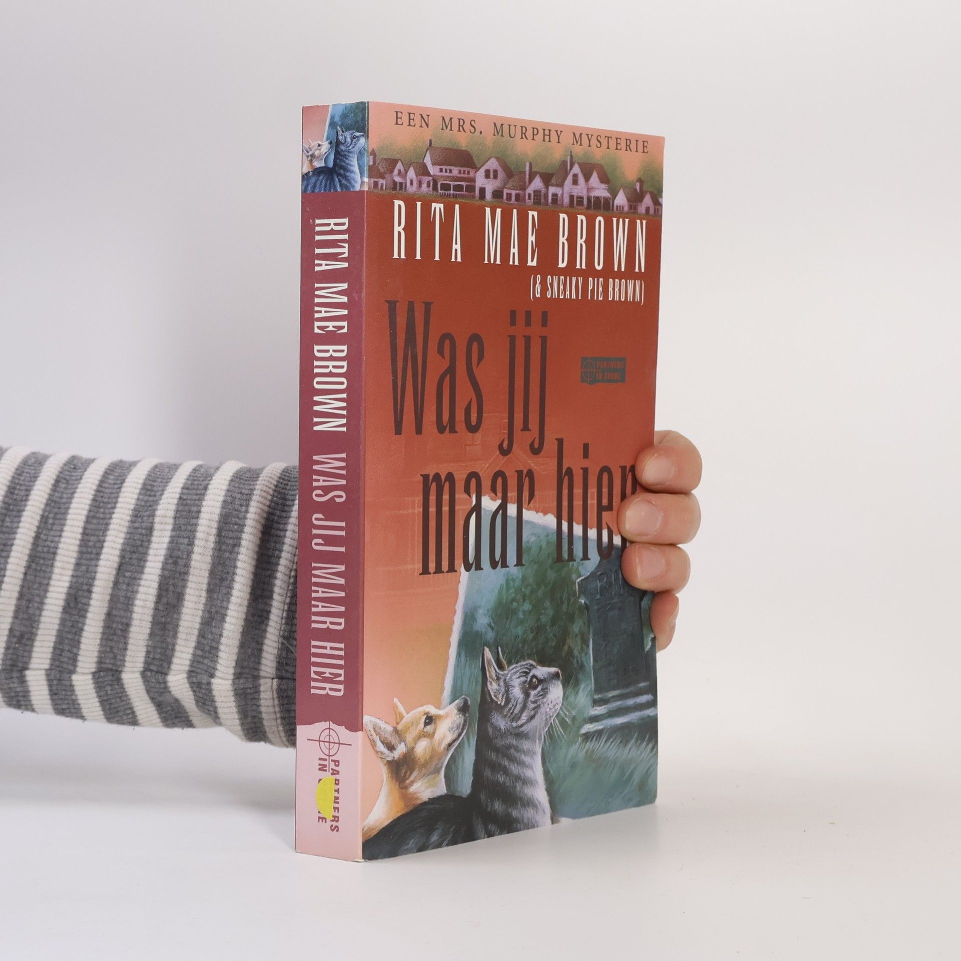 Rita Mae Brown Een Mrs. Murphy Mysterie: Was jij maar hier