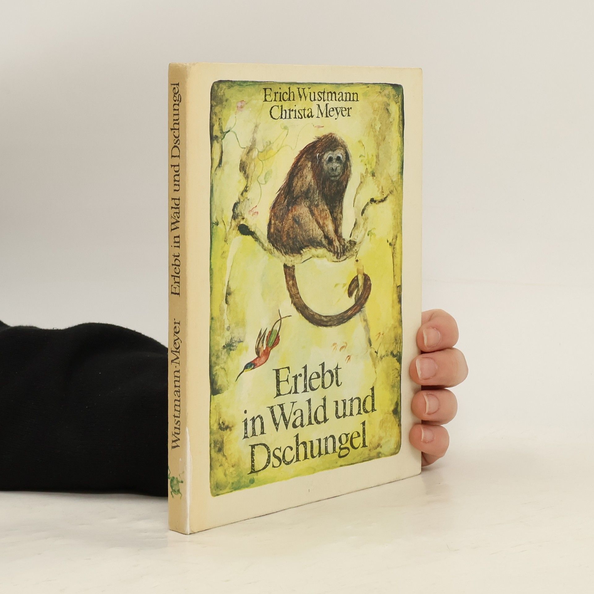 Erich Wustmann Erlebt in Wald und Dschungel