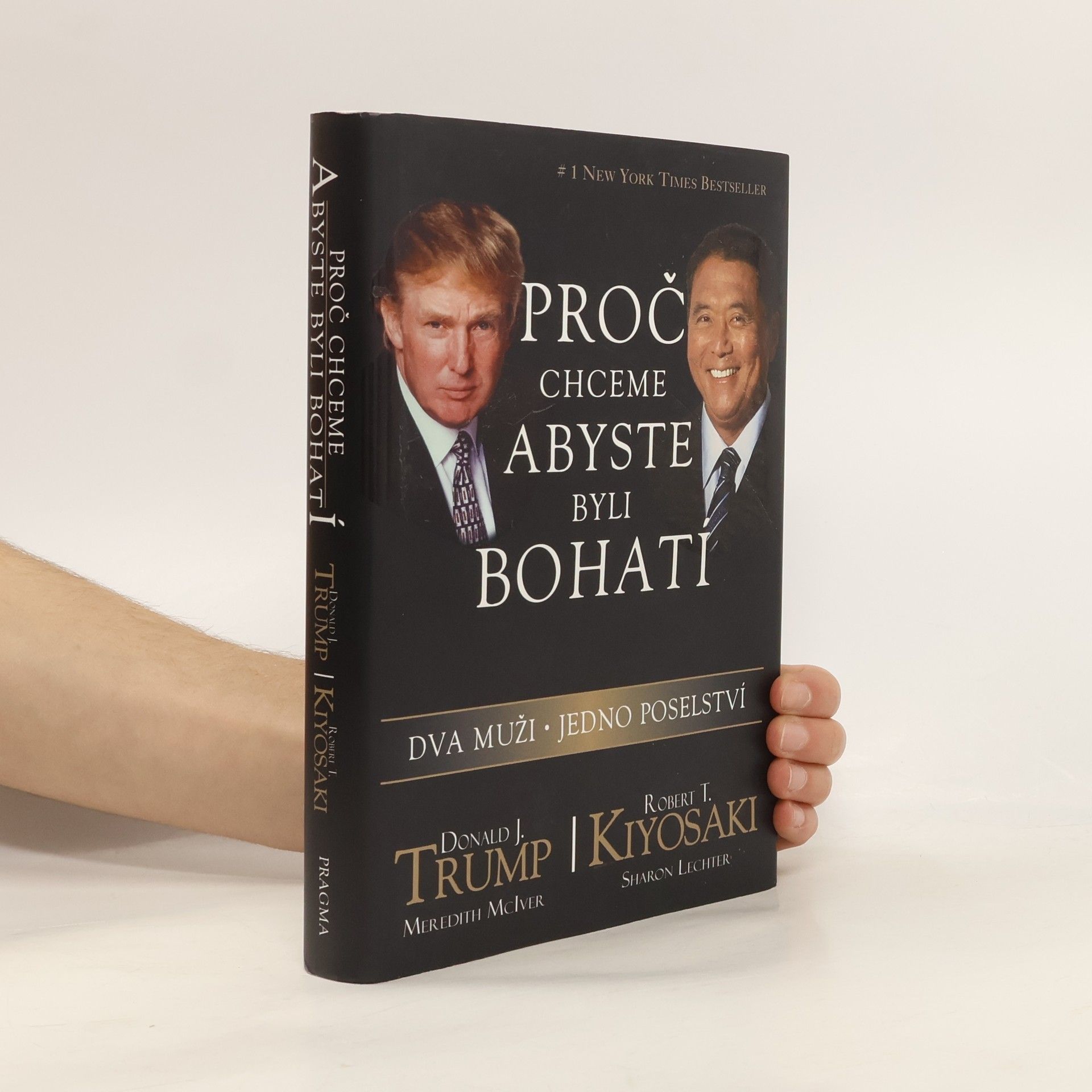 Donald Trump Proč chceme, abyste byli bohatí. Dva muži - jedno poselství