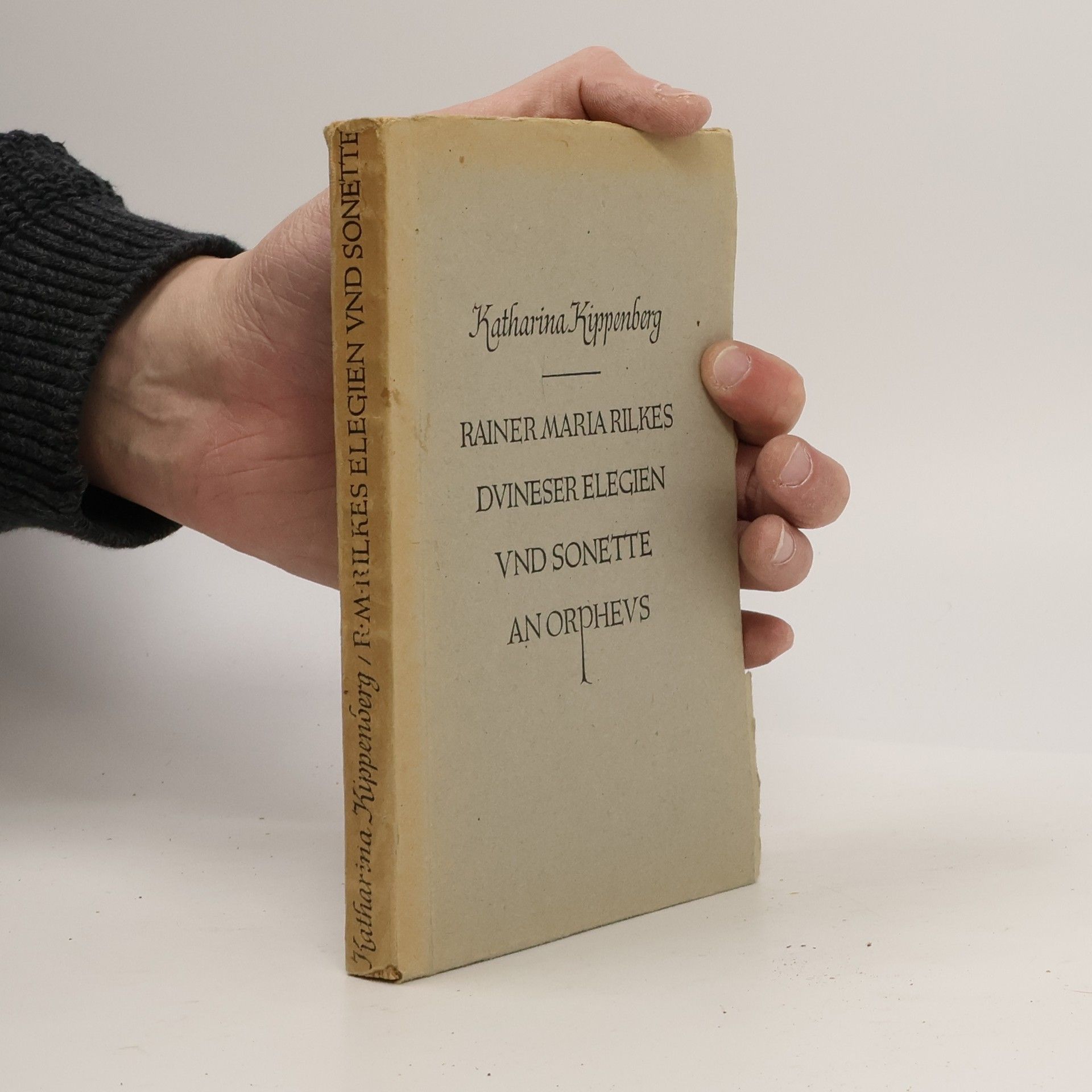 Katharina Kippenberg Rainer Maria Rilke. DuinElegien und Sonette an Orpheus