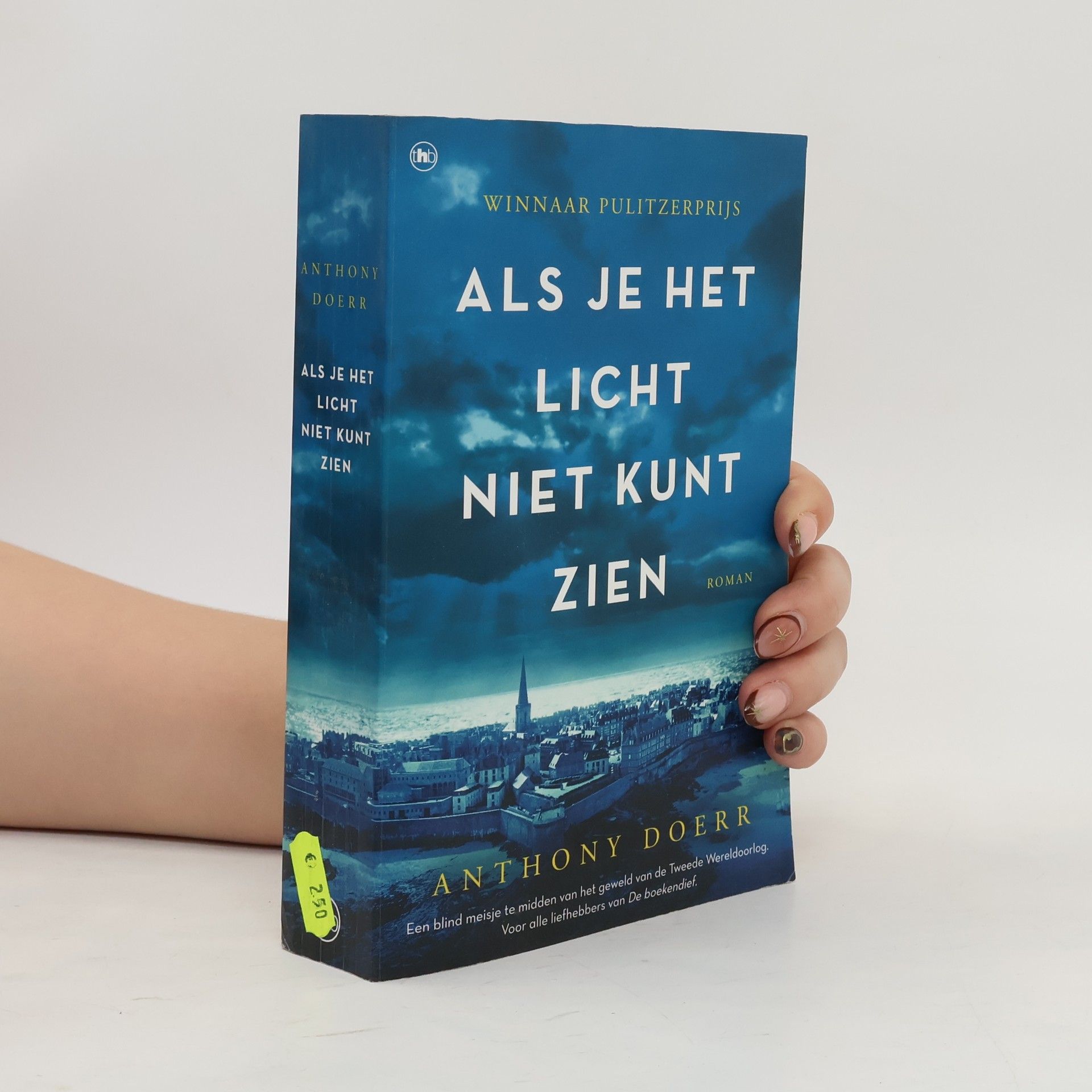 Anthony Doerr Als je het licht niet kunt zien