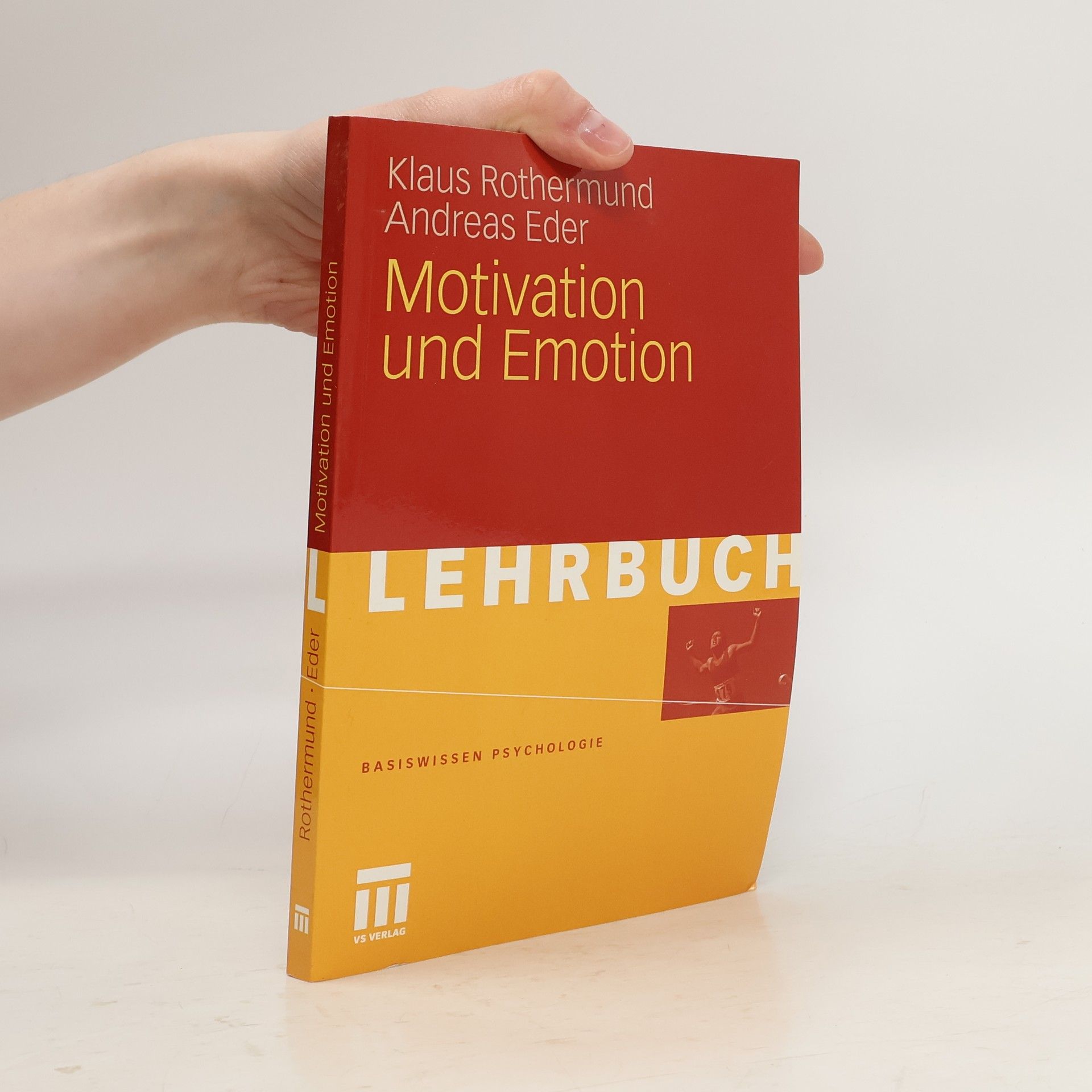 Klaus Rothermund Allgemeine Psychologie: Motivation und Emotion