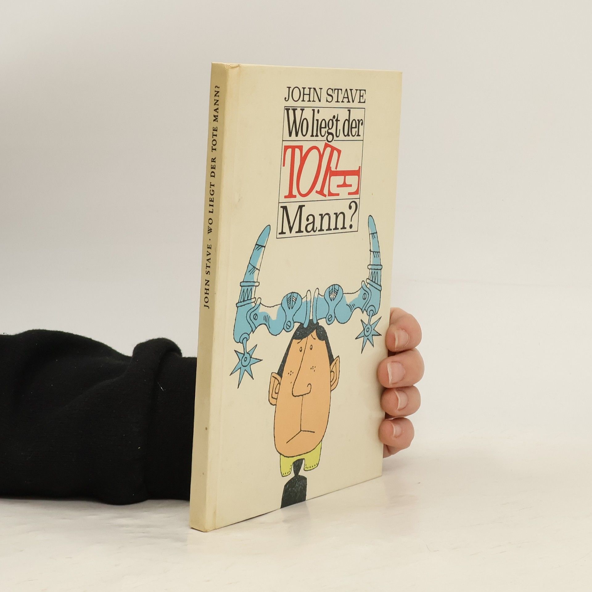 John Stave Wo liegt der tote Mann?