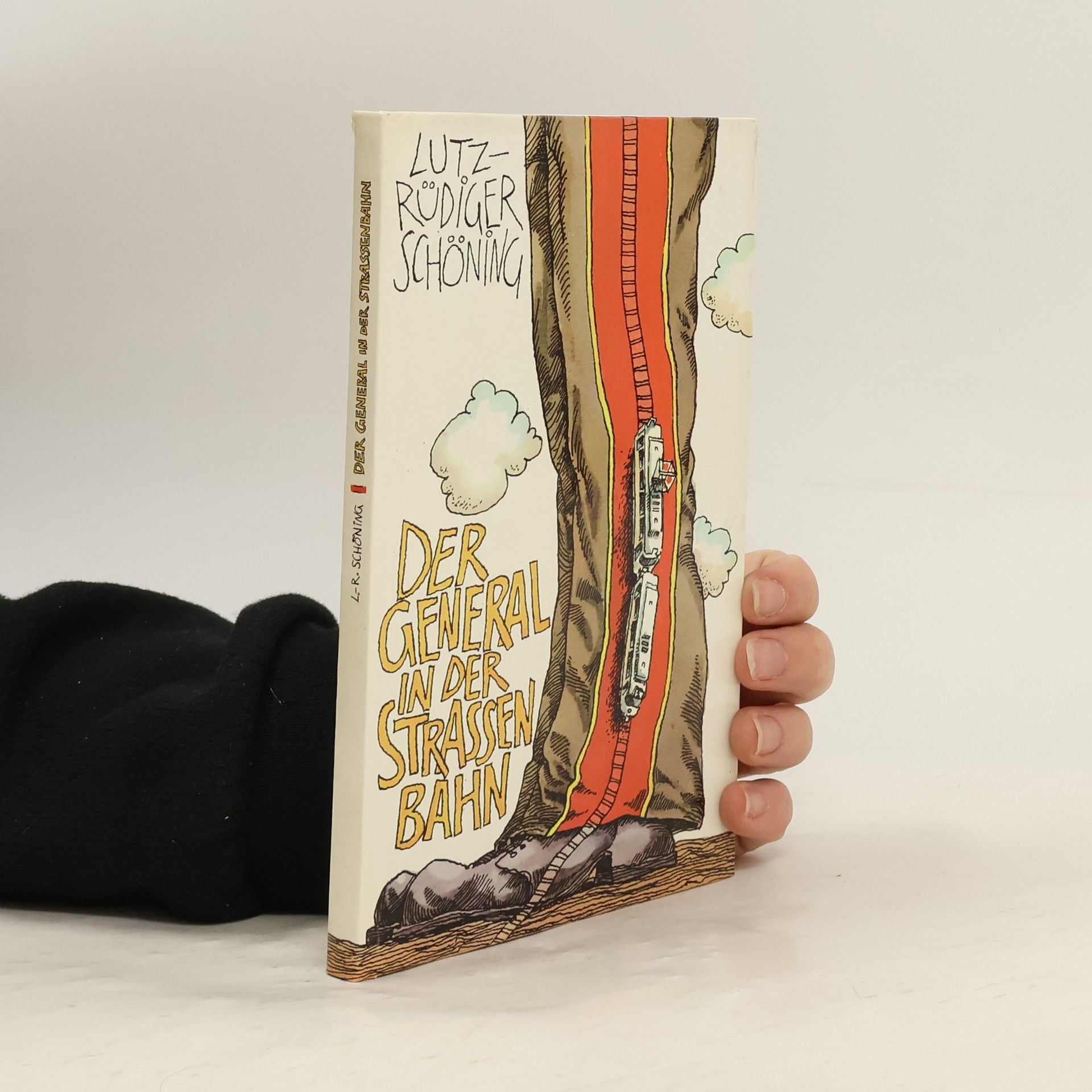 Lutz-Rüdiger Schöning Der General in der Straßenbahn oder das Schmidt-IV-Brevier