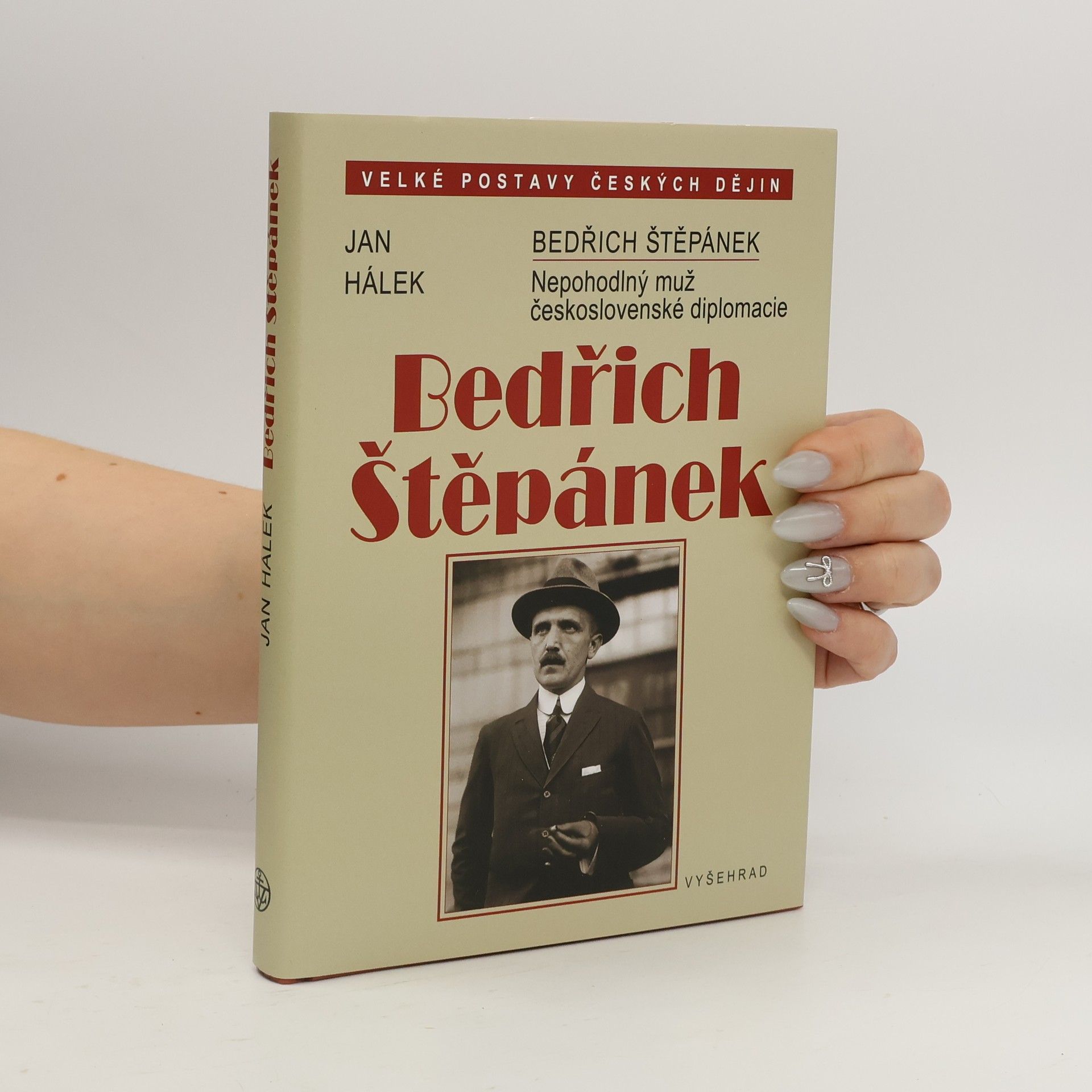 Jan Hálek Bedřich Štěpánek - Nepohodlný muž československé diplomacie