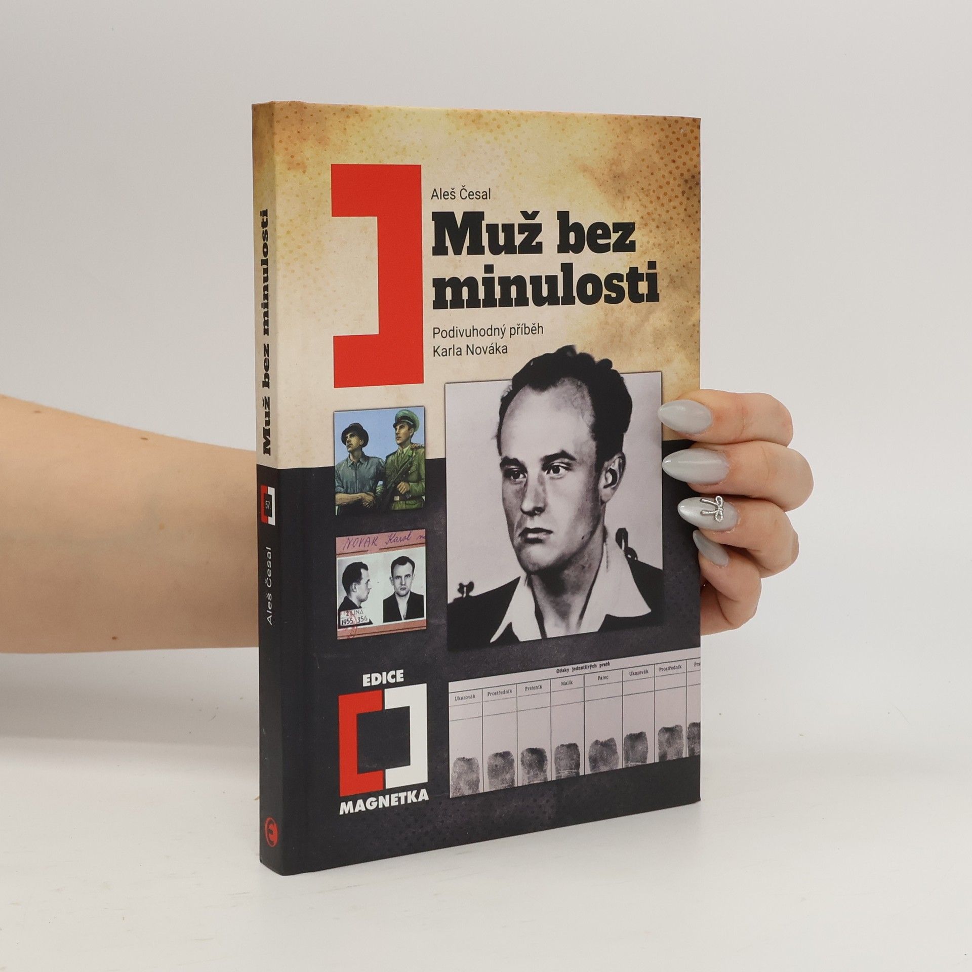 Aleš Česal Muž bez minulosti: Podivuhodný příběh Karla Nováka