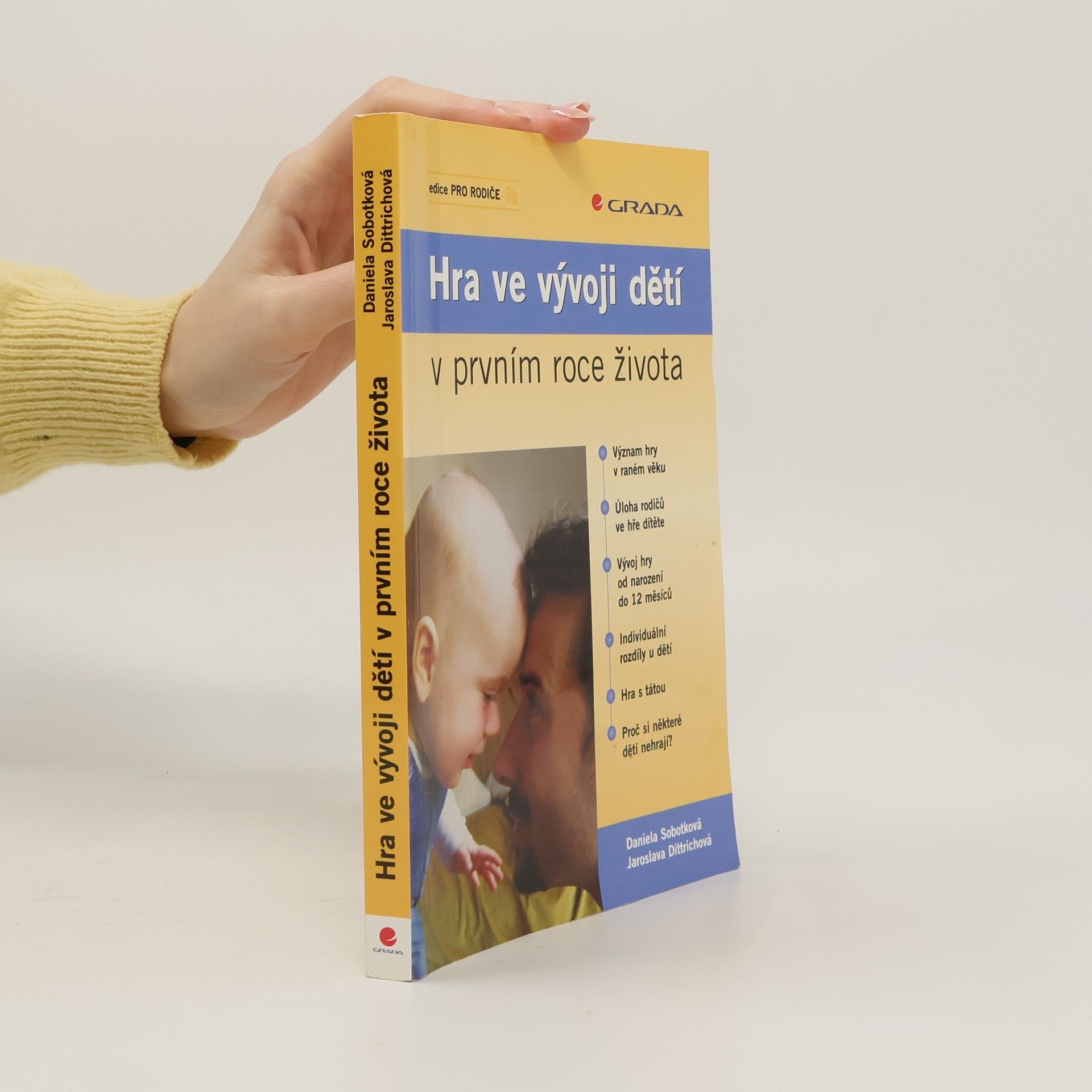 Daniela Sobotková Hra ve vývoji dětí v prvním roce života