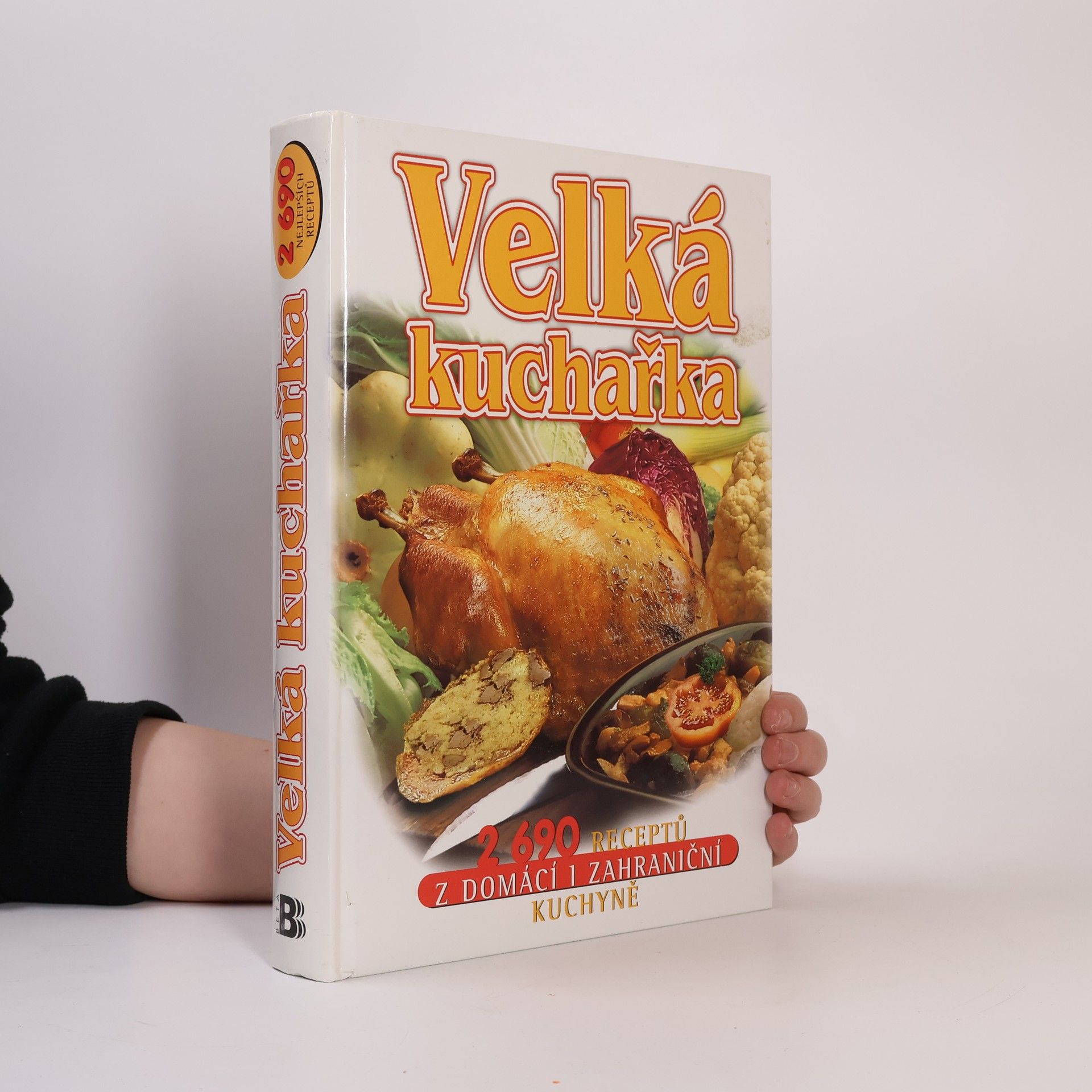 Květa Macáková Velká kuchařka : 2690 receptů z domácí i zahraniční kuchyně