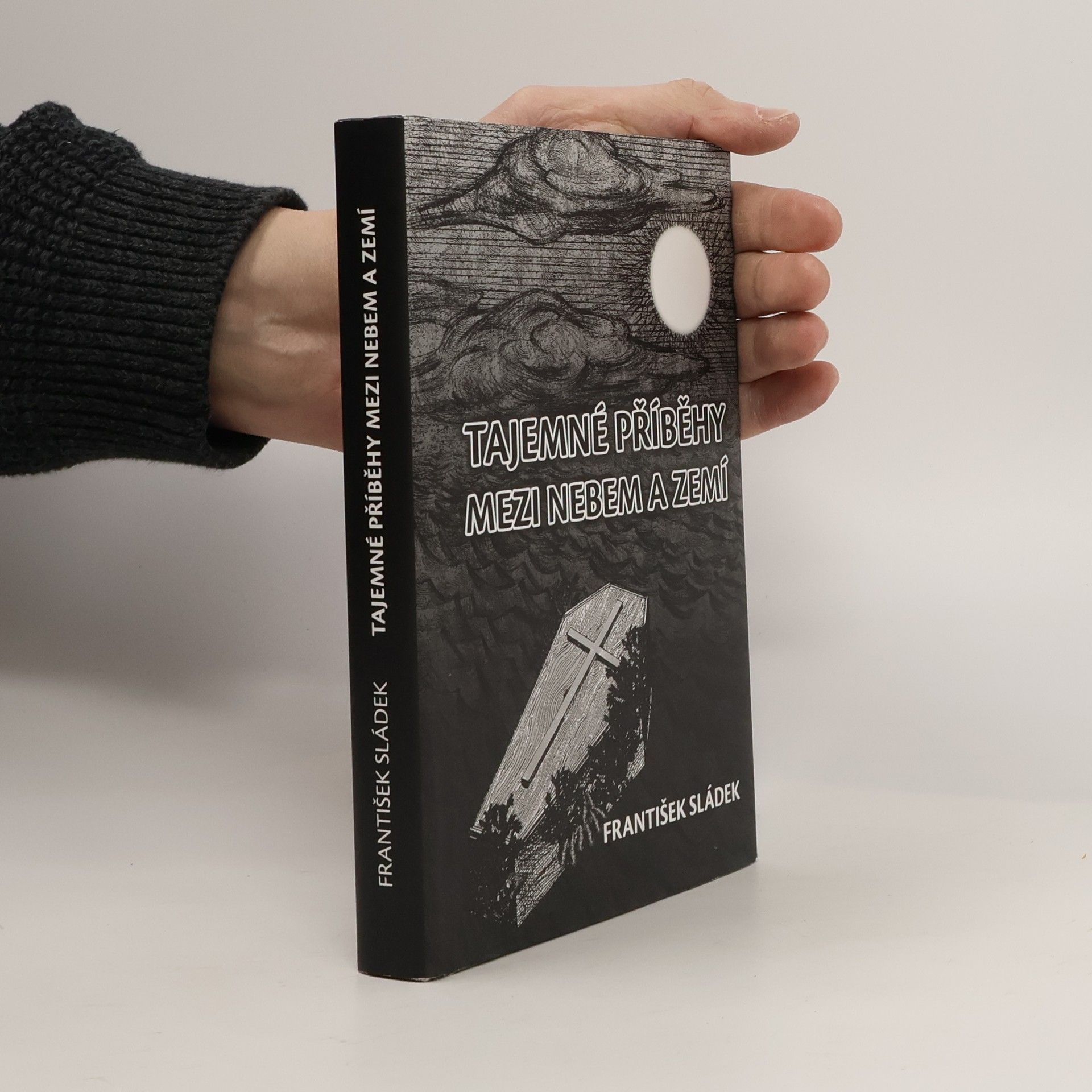 František Sládek Tajemné příběhy mezi nebem a zemí