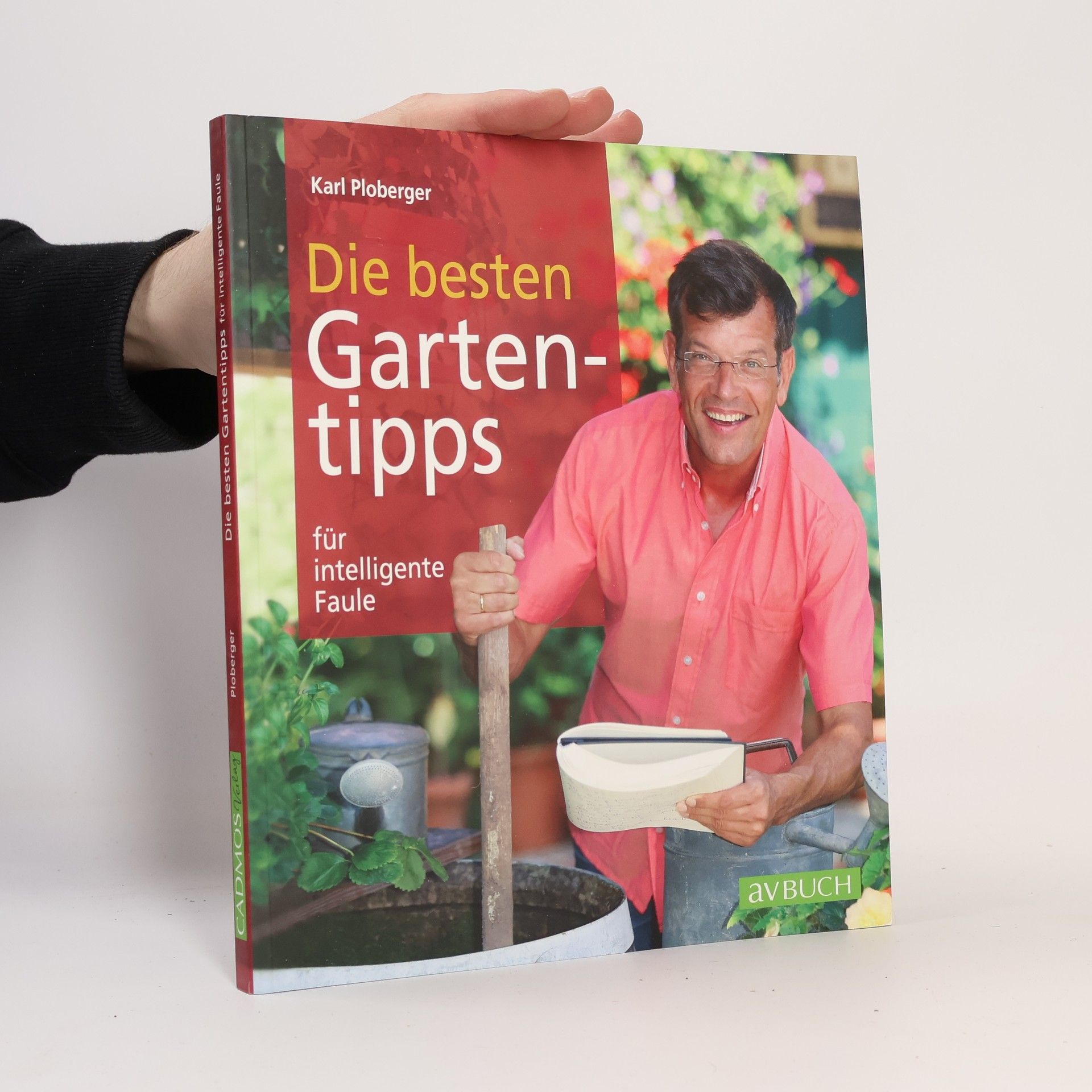 Karl Ploberger Die besten Gartentipps für intelligente Faule