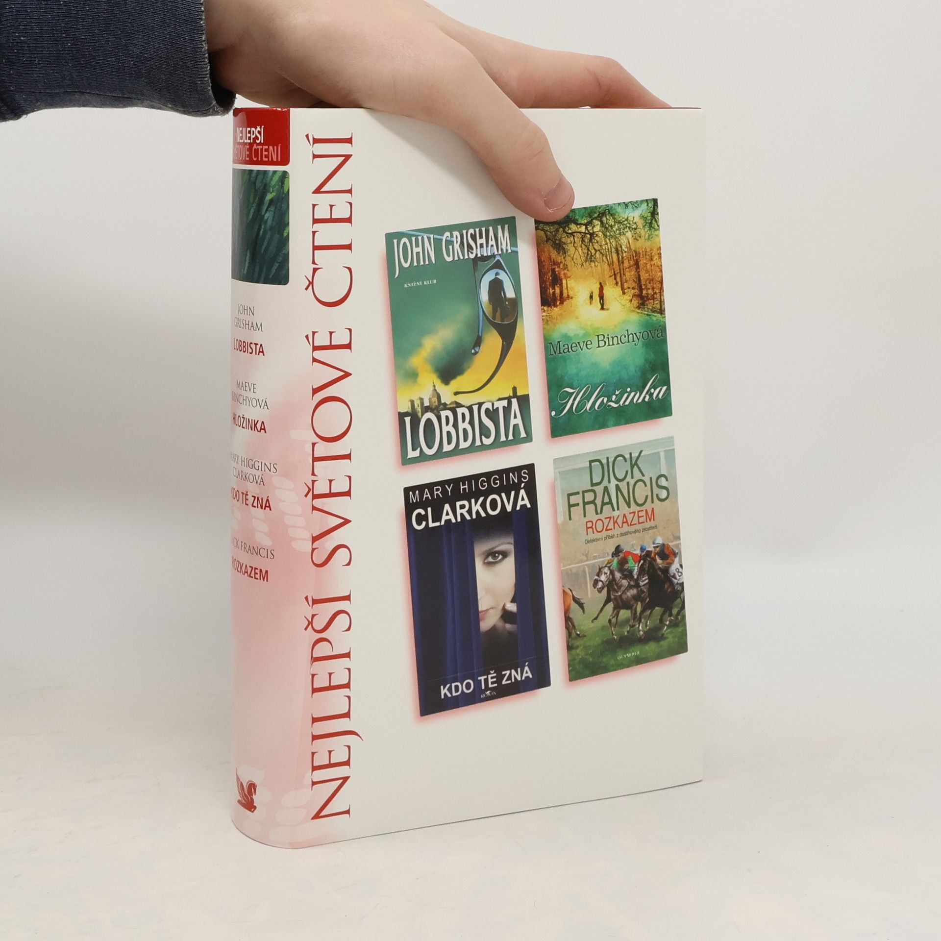 John Grisham Lobbista. Hložinka. Kdo tě zná. Rozkazem.