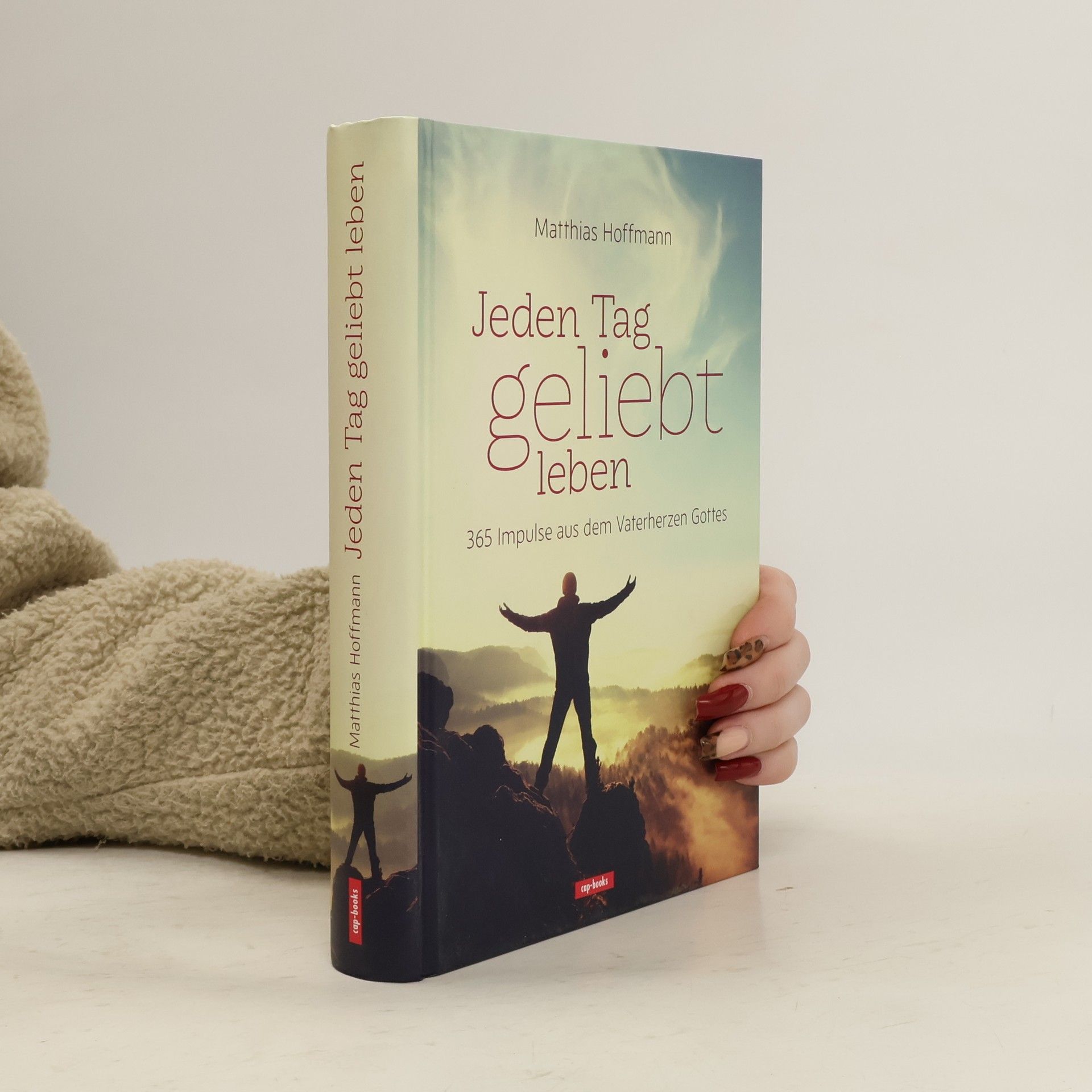 Matthias Hoffmann Jeden Tag geliebt leben