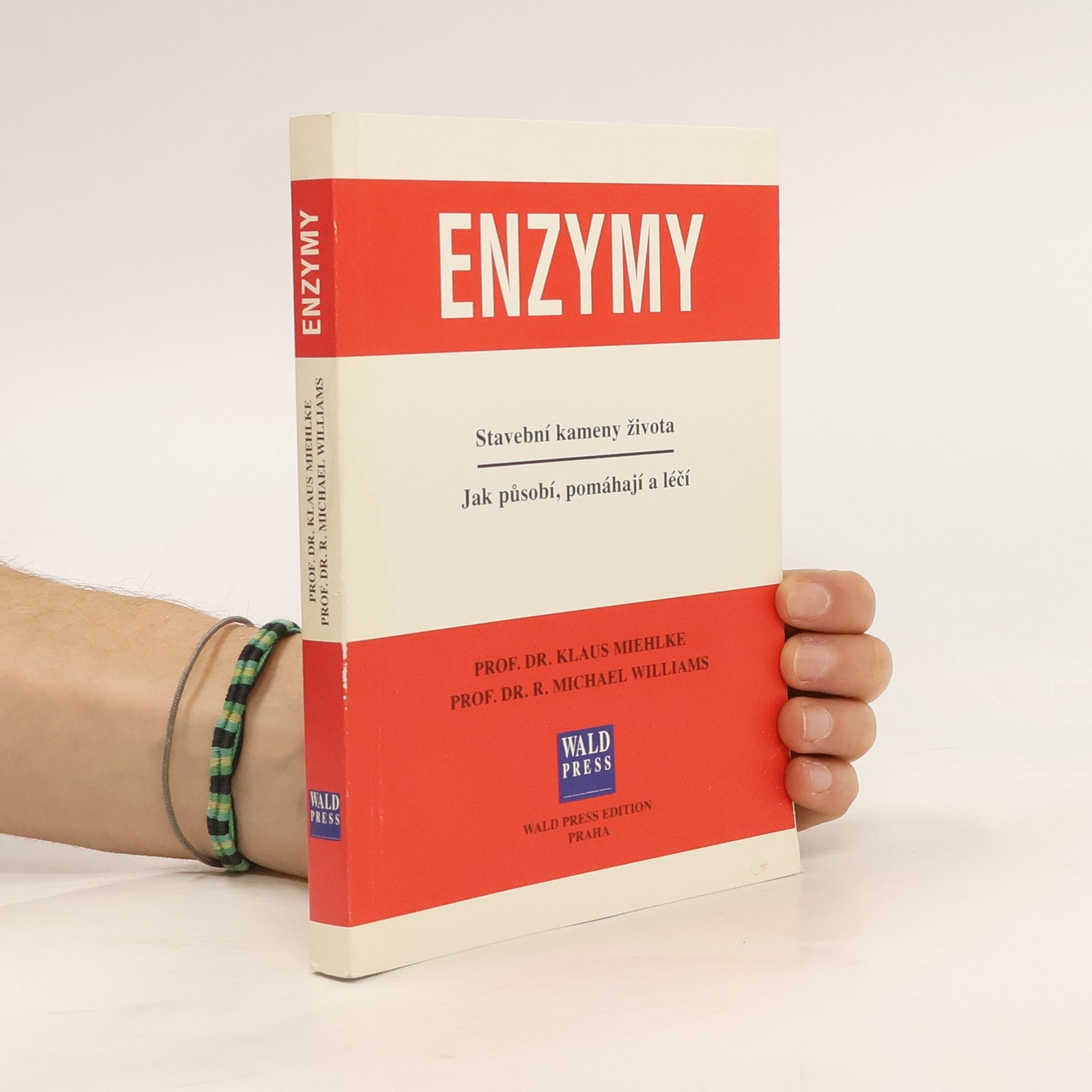 Klaus Miehlke Enzymy. Stavební kameny života. Jak působí, pomáhají a léčí.