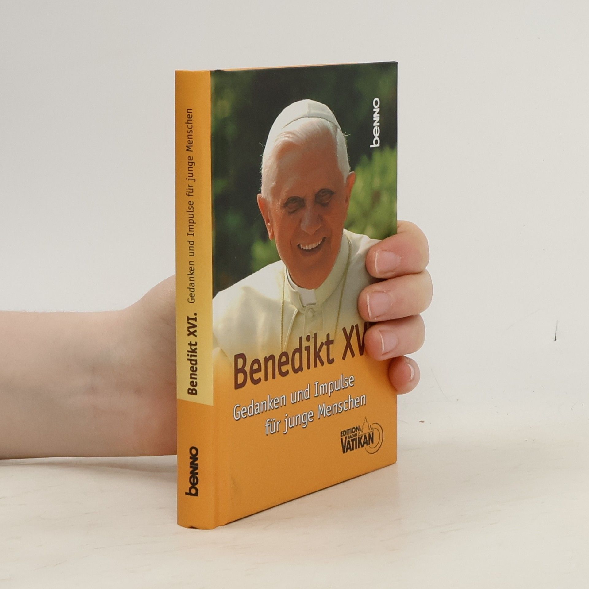 Benedict XVI Gedanken und Impulse für junge Menschen