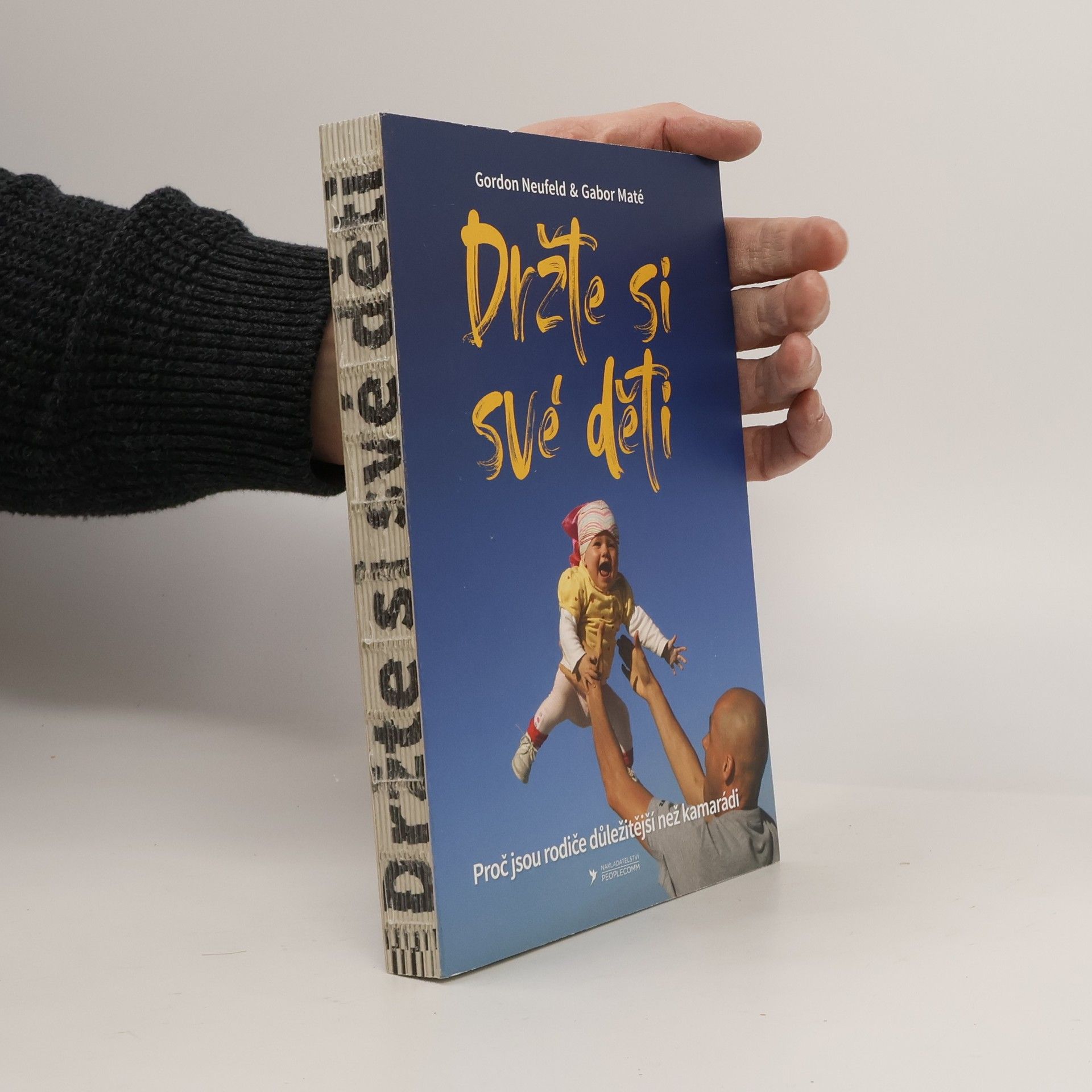 Gordon Neufeld Držte si své děti