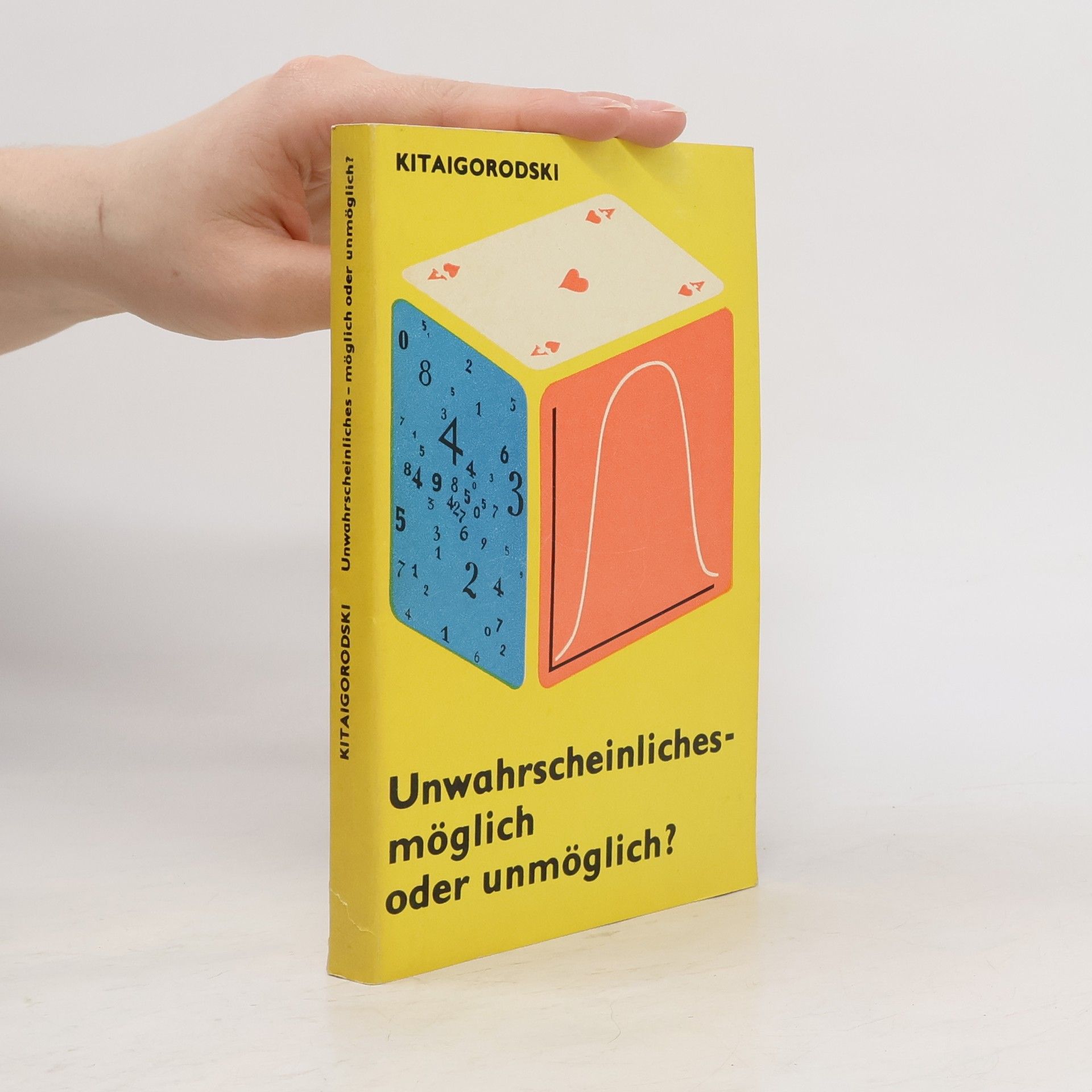 Alexander Kitajgorodskij Unwahrscheinliches, möglich oder unmöglich?