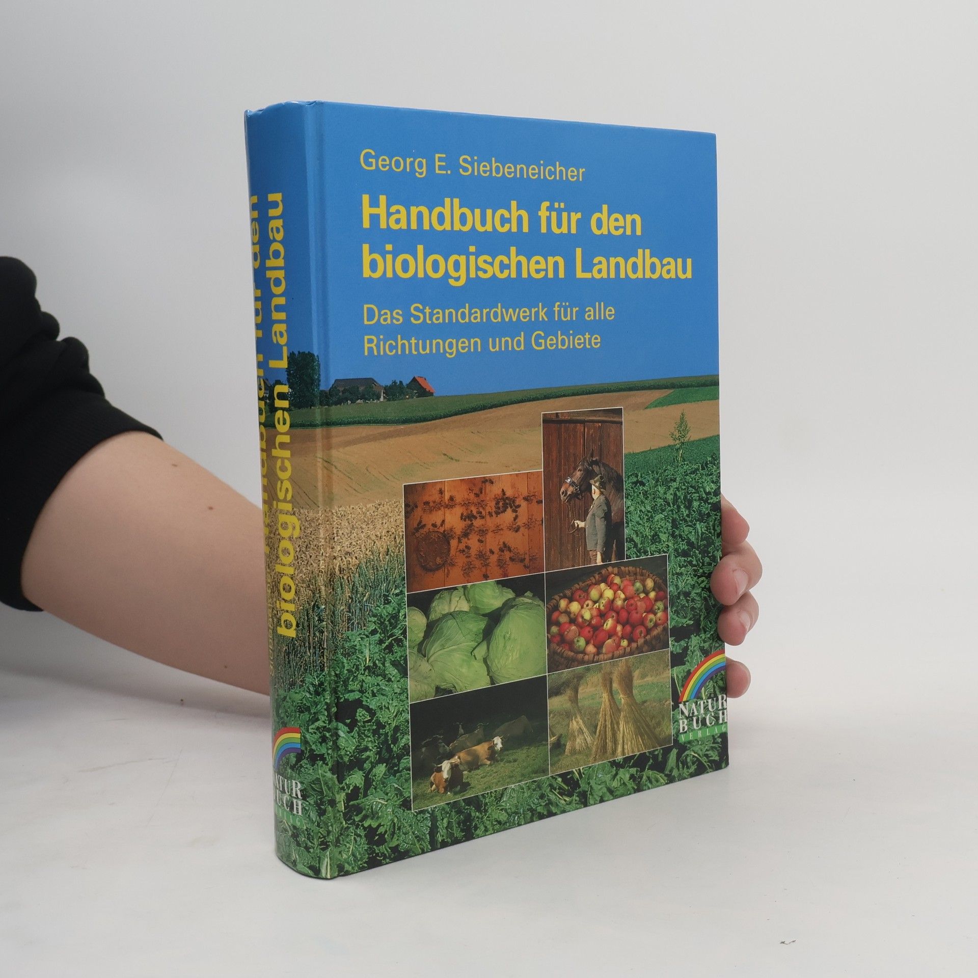 Georg E. Siebeneicher Handbuch für den biologischen Landbau