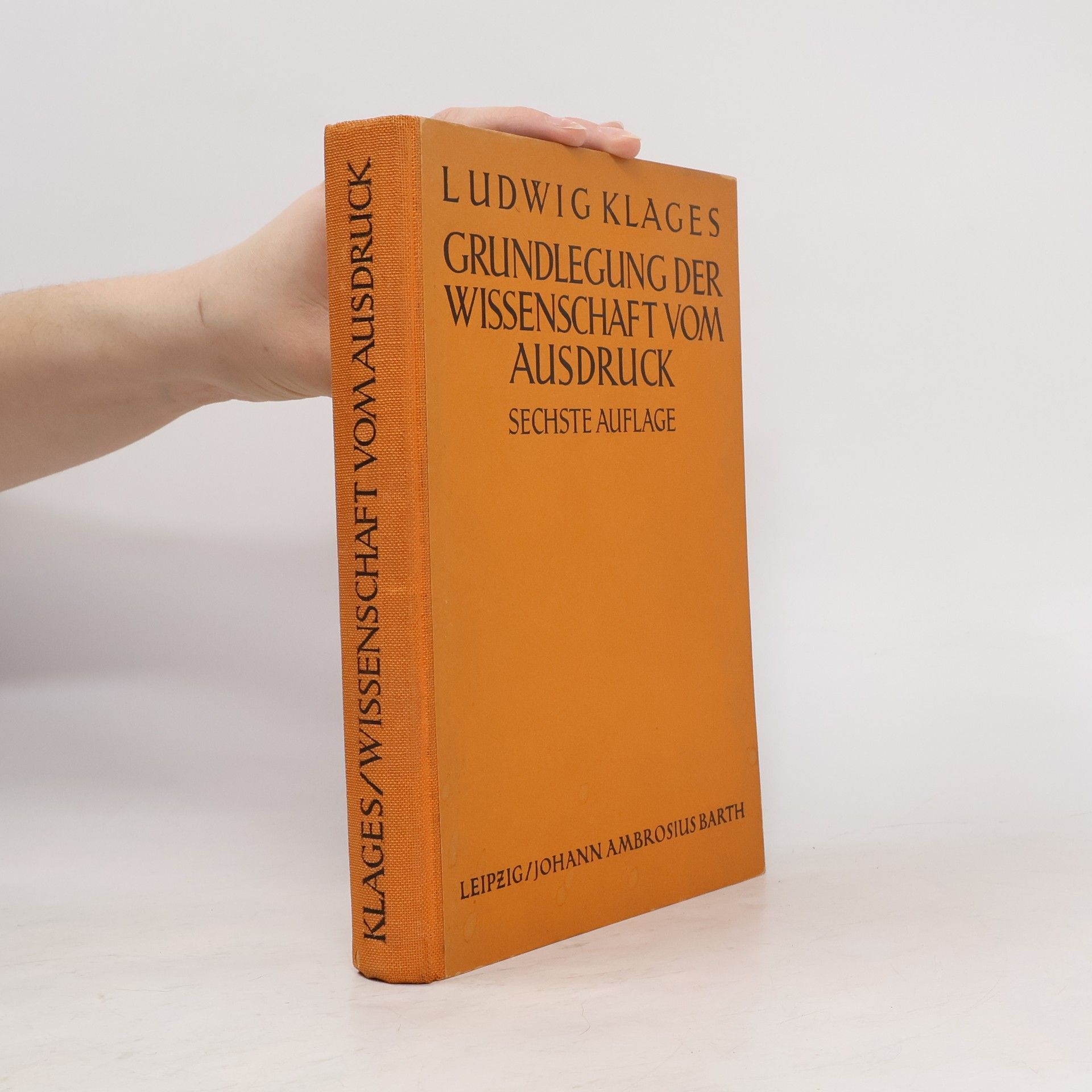 Ludwig Klages Grundlegung der Wissenschaft vom Ausdruck