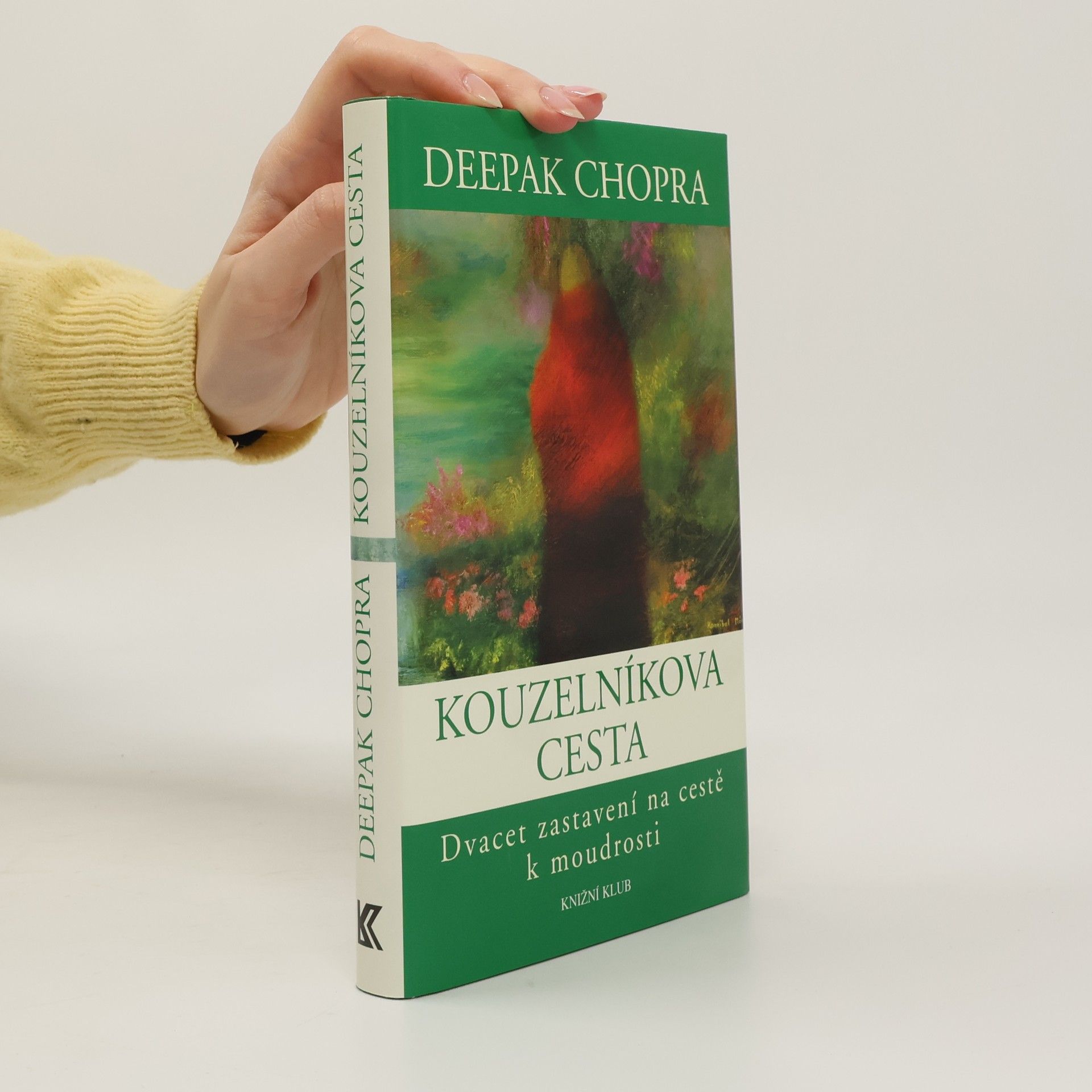 Deepak Chopra Kouzelníkova cesta. Dvacet zastavení na cestě k moudrosti