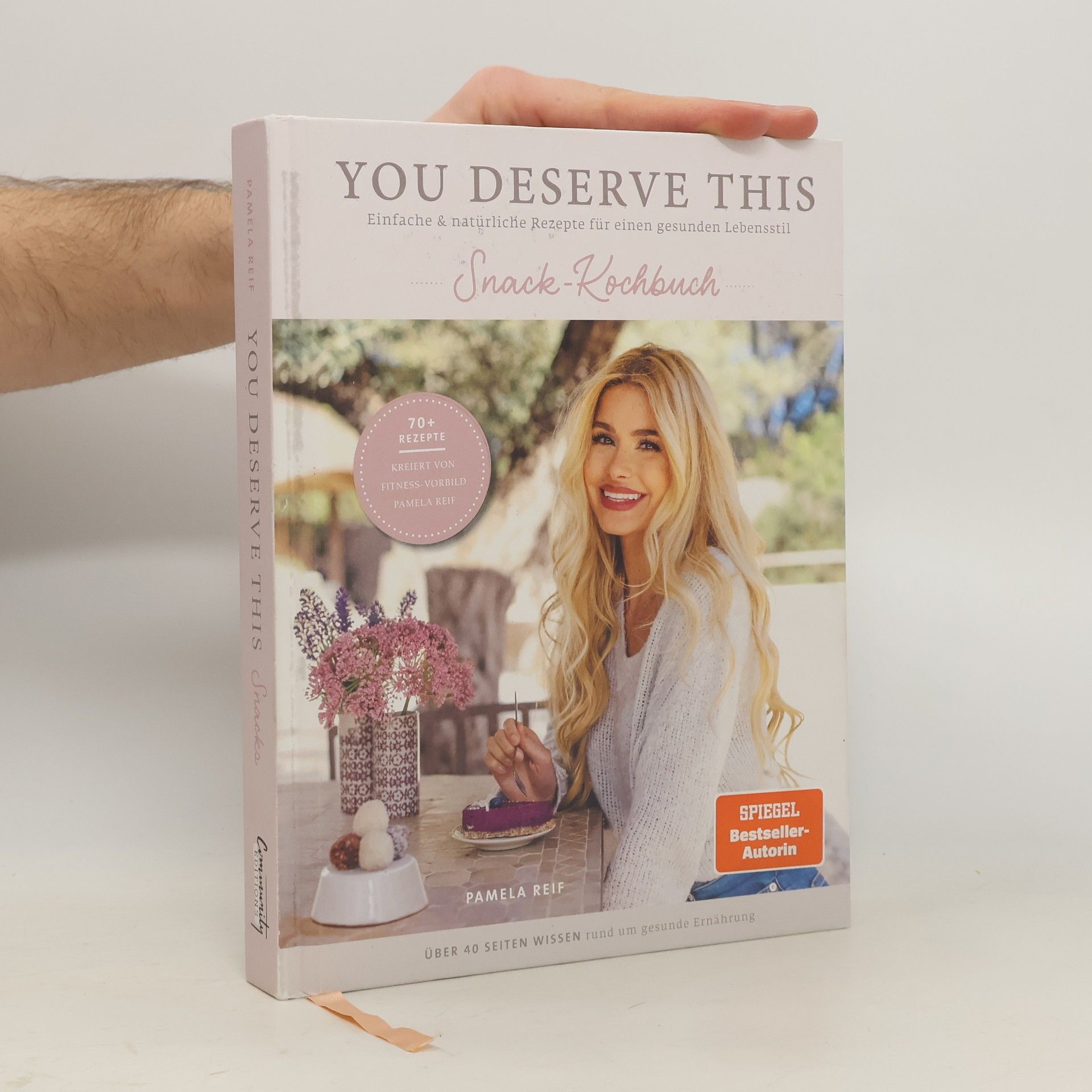 Pamela Reif You Deserve This. Snack-Kochbuch