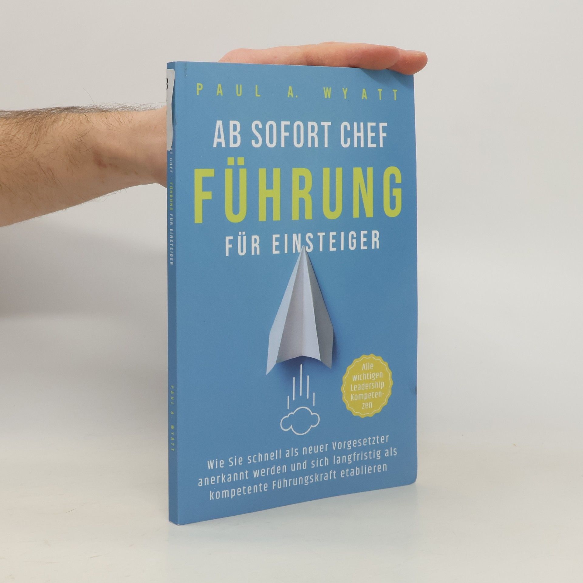 Ab sofort Chef - Führung für Einsteiger