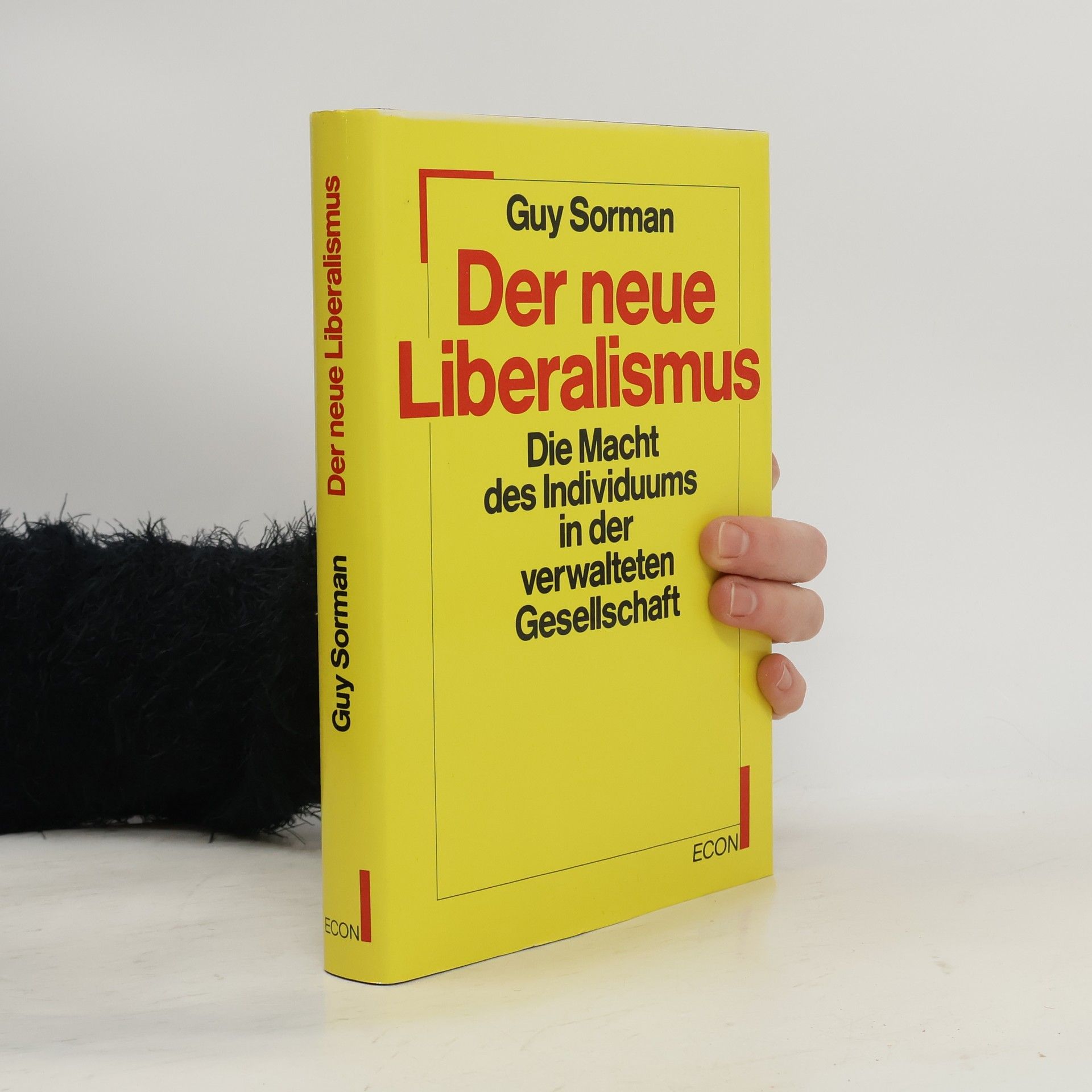 Guy Sorman Der neue Liberalismus