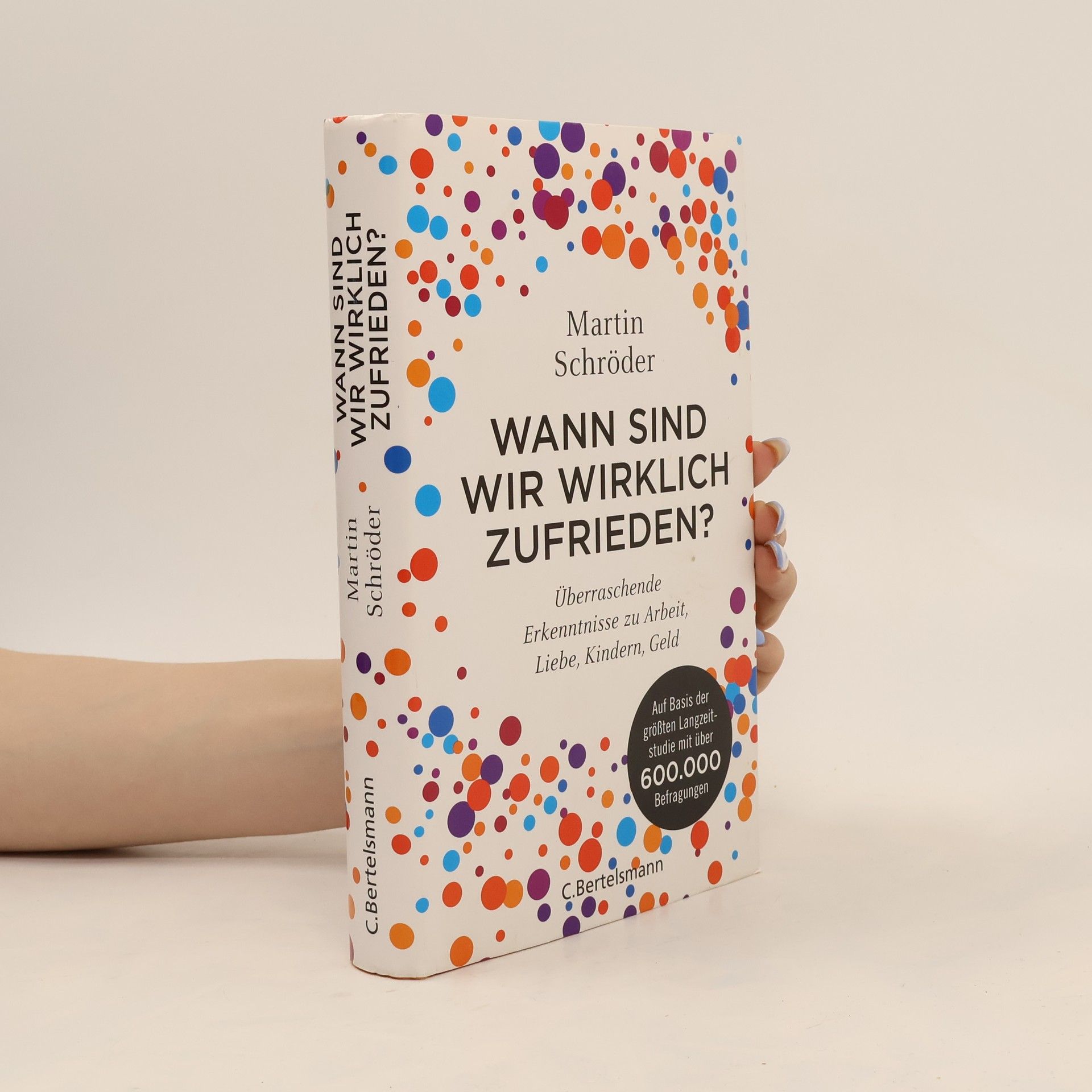 Martin Schröder Wann sind wir wirklich zufrieden?