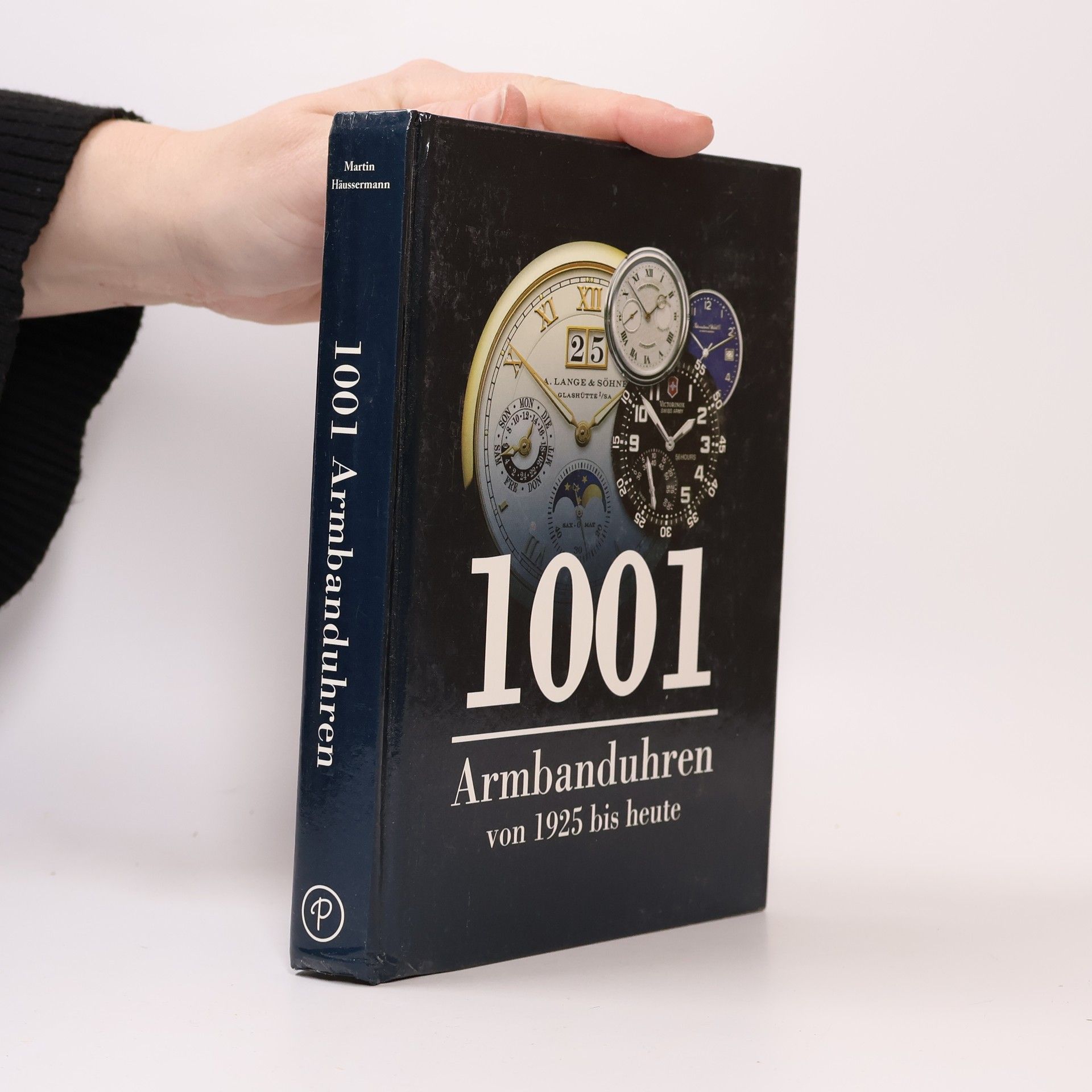 Peter Braun 1001 Armbanduhren von 1925 bis heute