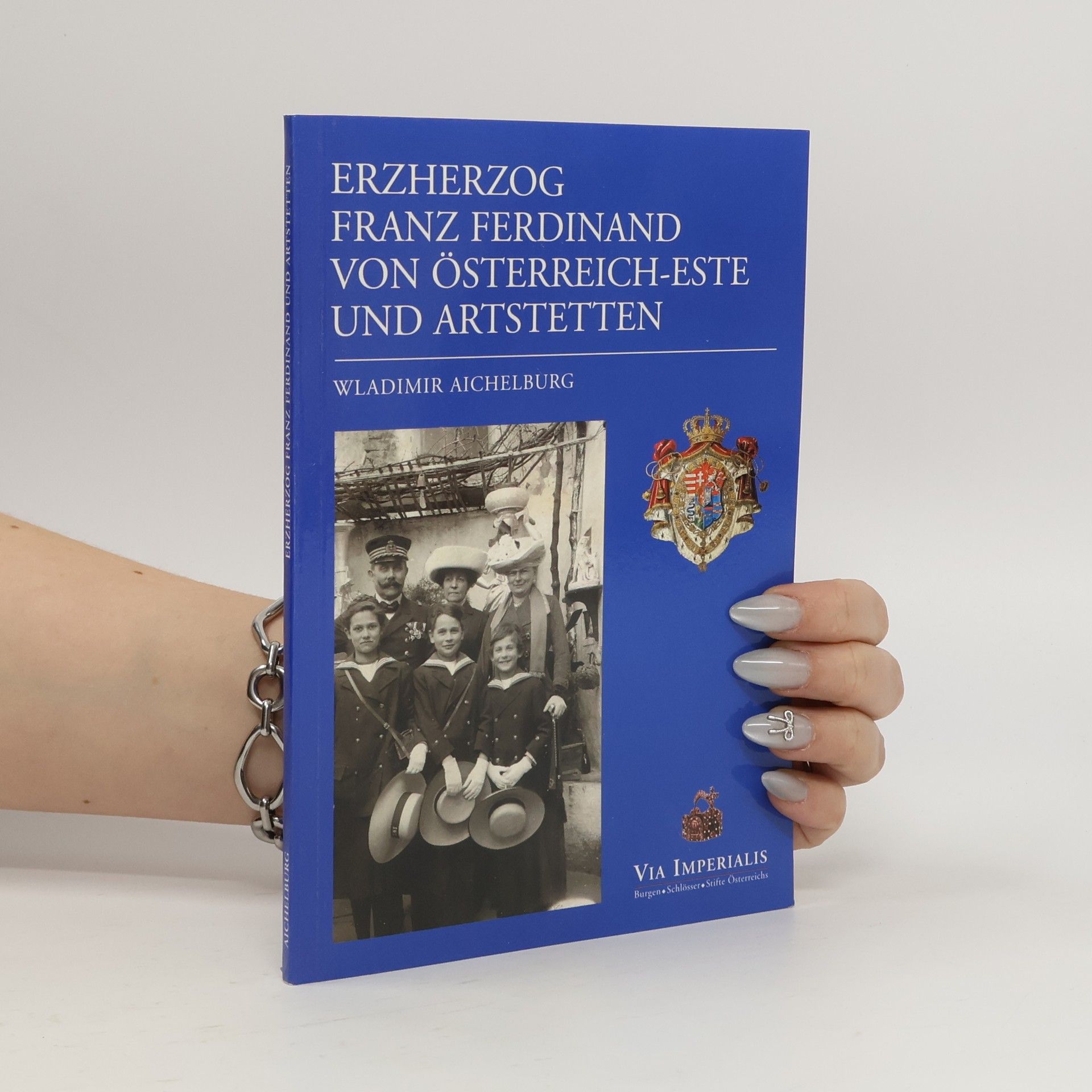 Erzherzog Franz Ferdinand von Österreich-Este und Artstetten