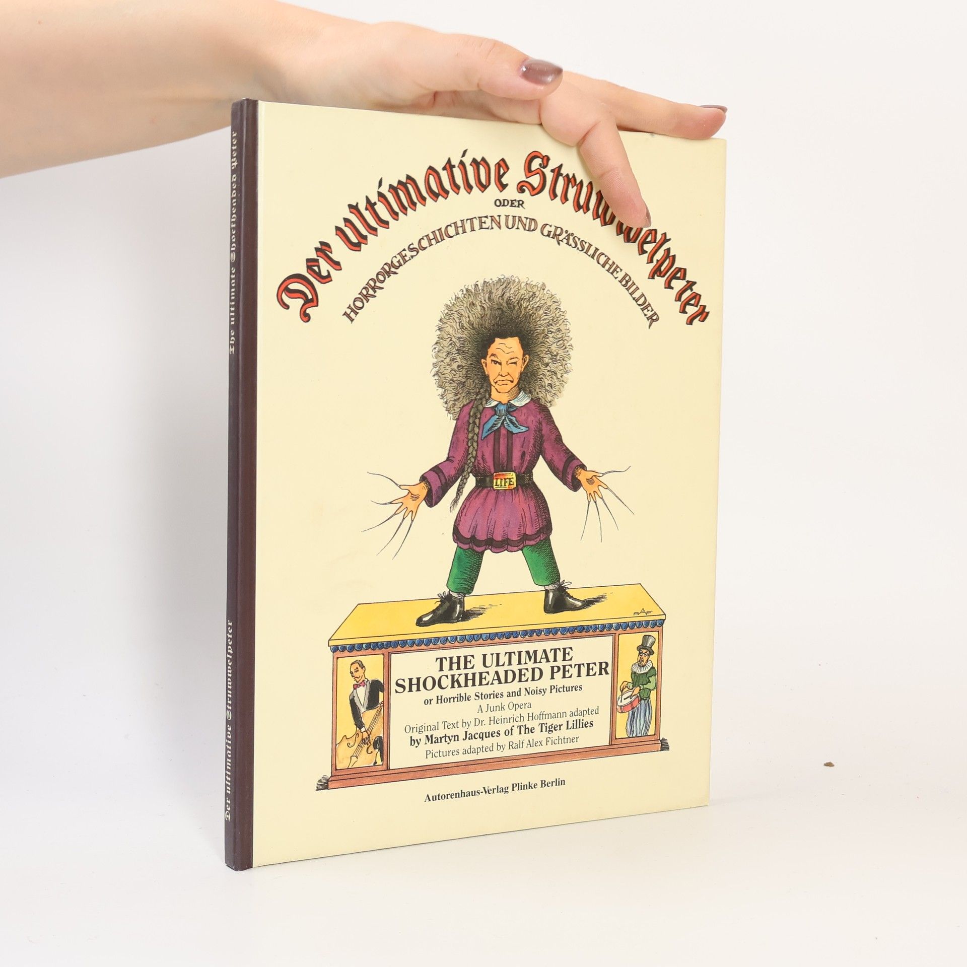 Heinrich Hoffmann Der ultimative Struwwelpeter oder Horrorgeschichten und grässliche Bilder