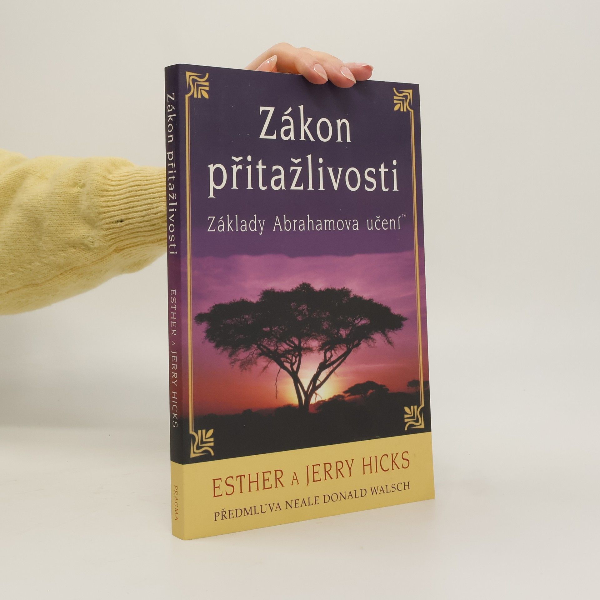 Esther Hicks Zákon přitažlivosti