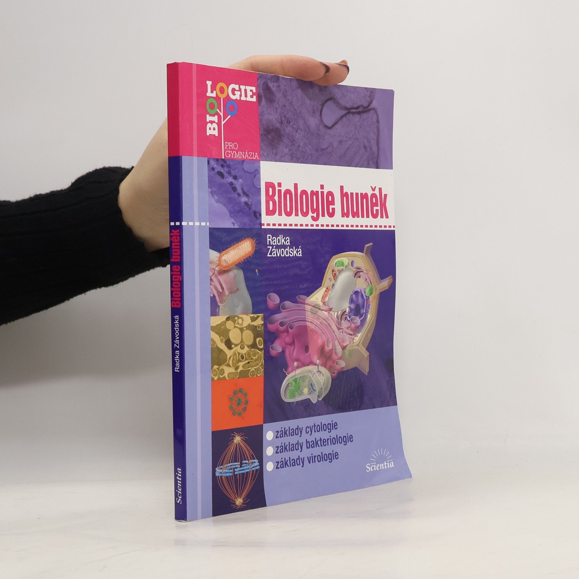 Radka Závodská Biologie buněk: Základy cytologie, bakteriologie, virologie