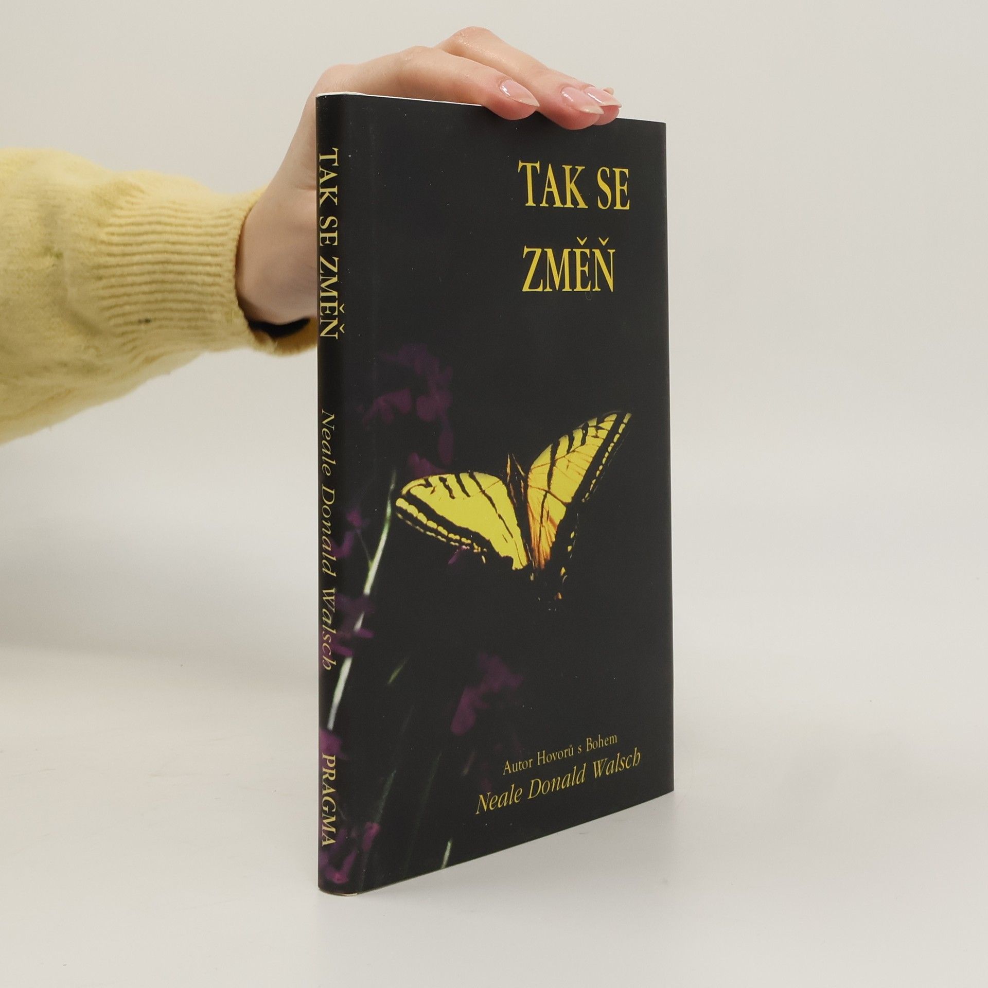 Neale Donald Walsch Tak se změň